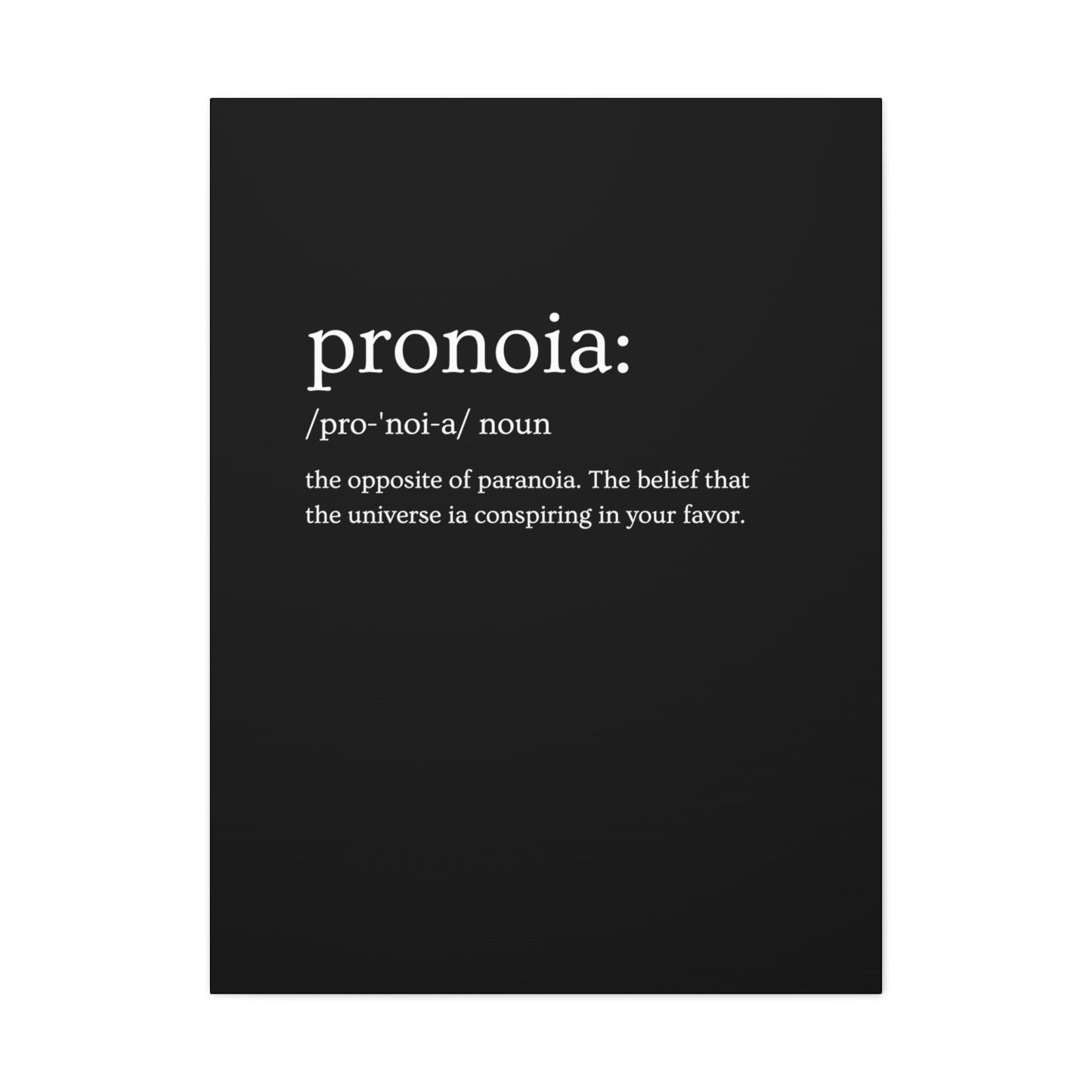 Pronoia - definition Canvas Gallery Wraps