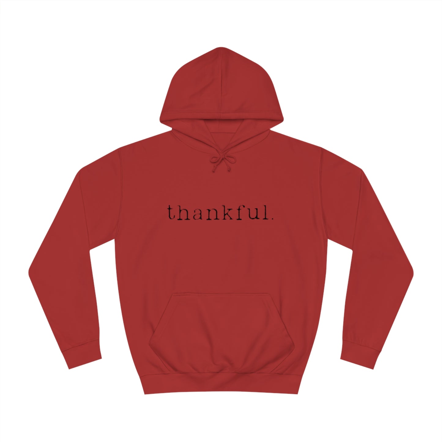 Thankful. Unisex College Hoodie