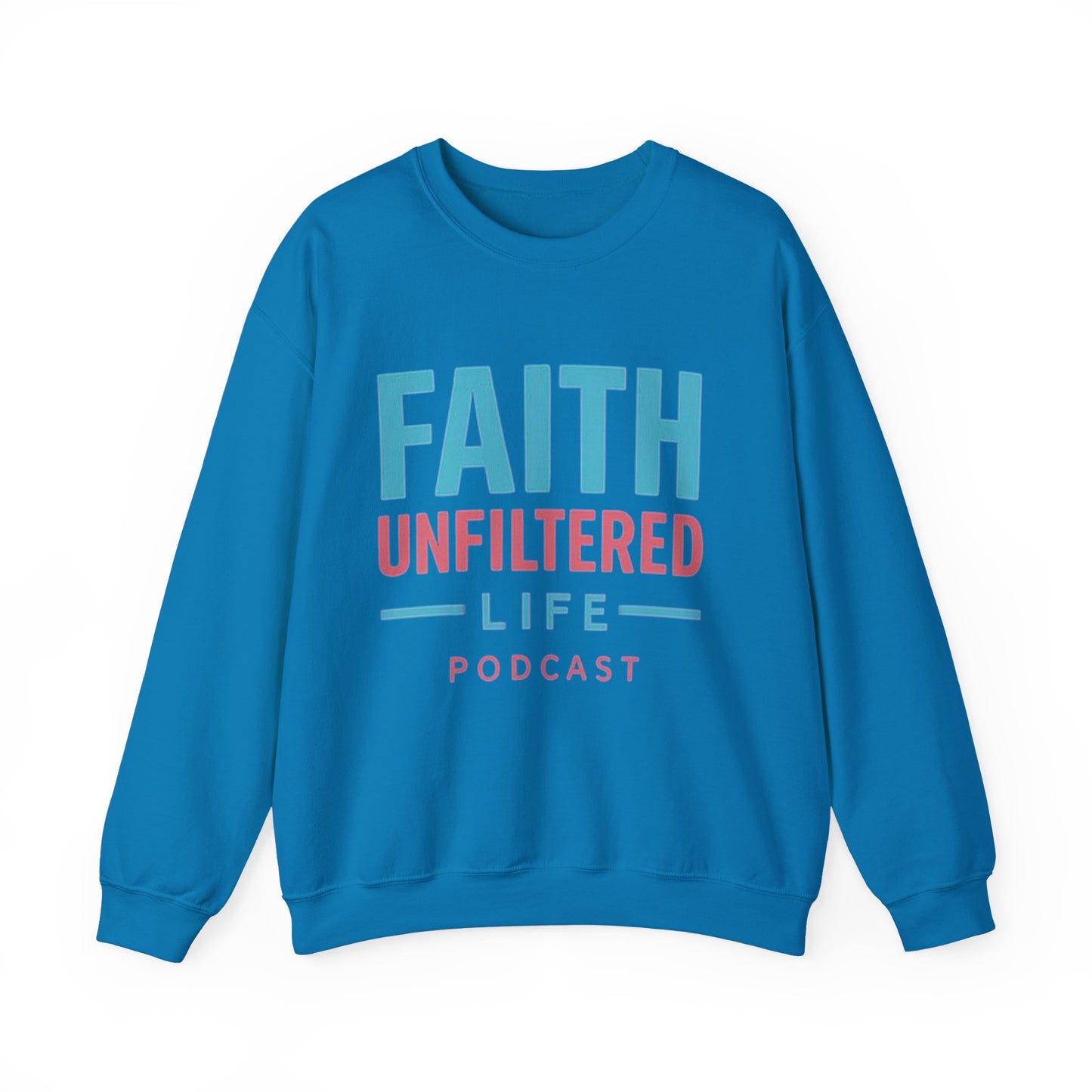 Faith Unfiltered Podcast Crewneck Sweatshirt | Prayer Is Free
