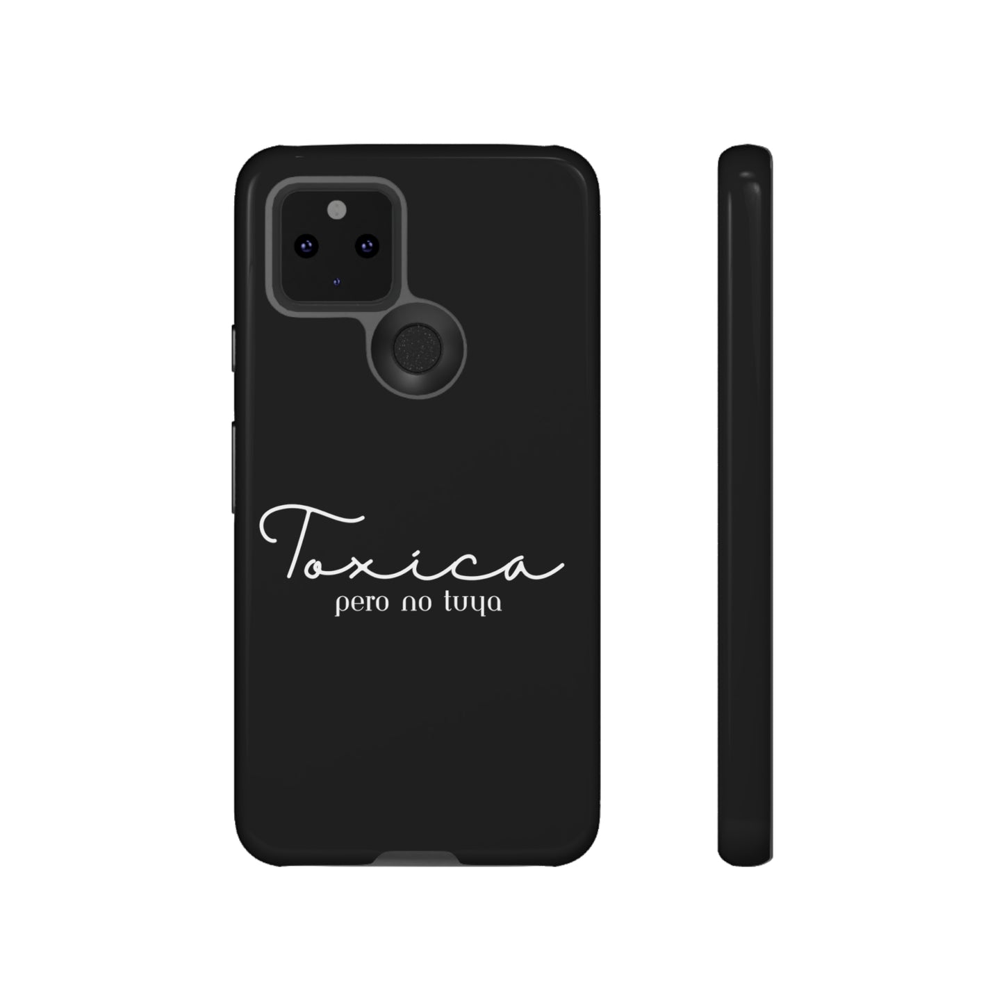 Toxica Pero No Tuya - Tough Cases