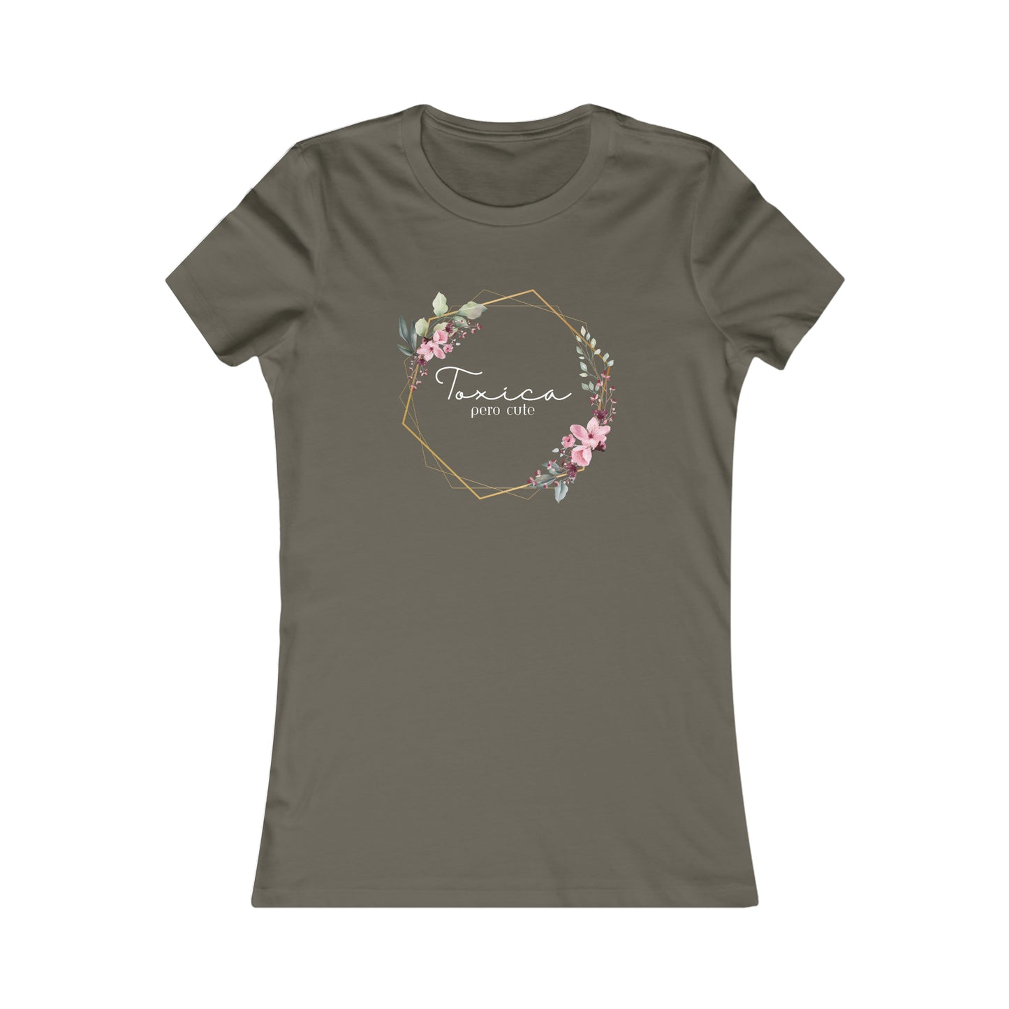 Toxica pero cute (white letters) Women's Favorite Tee