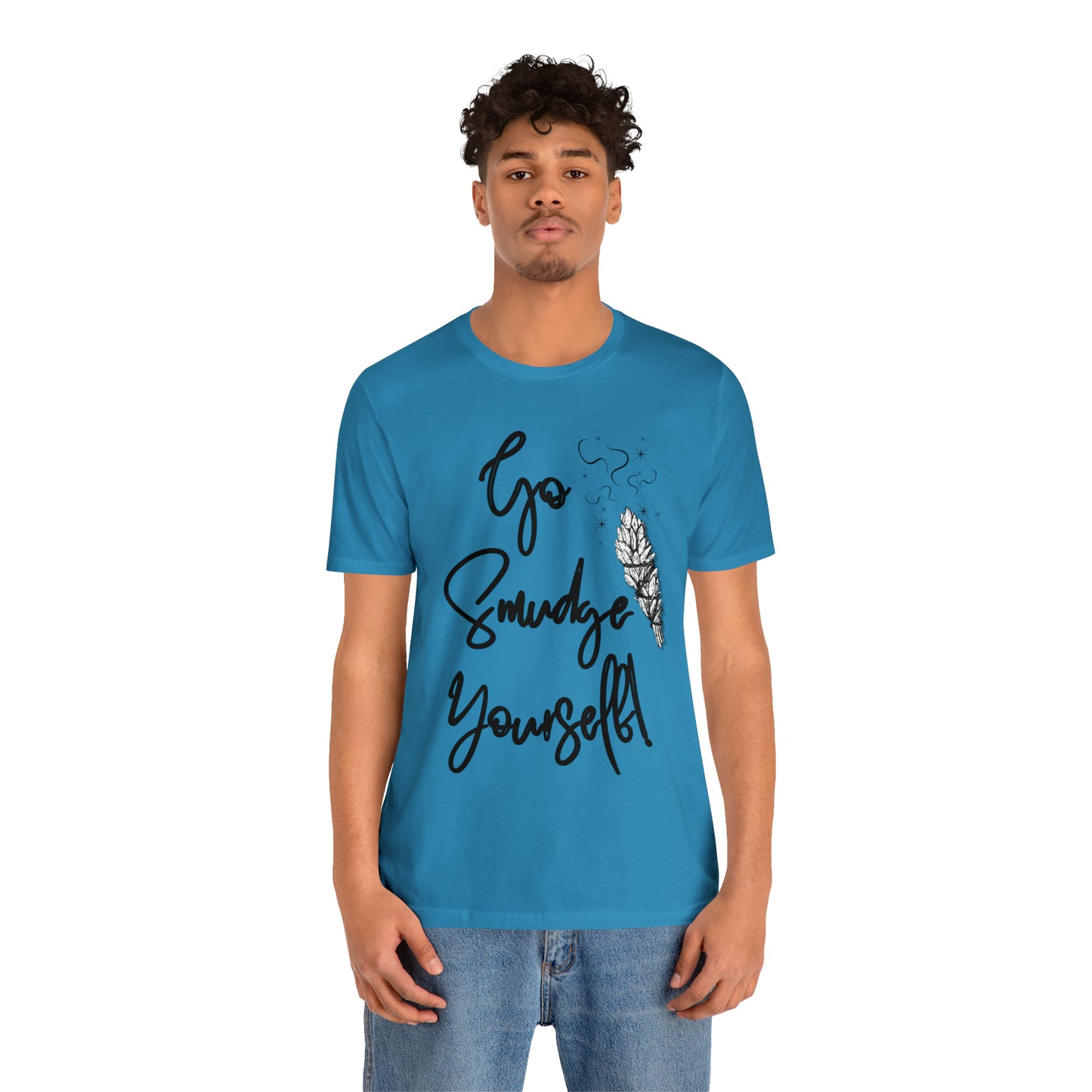 Go Smudge Yourself- Witchy Shirt (Unisex)