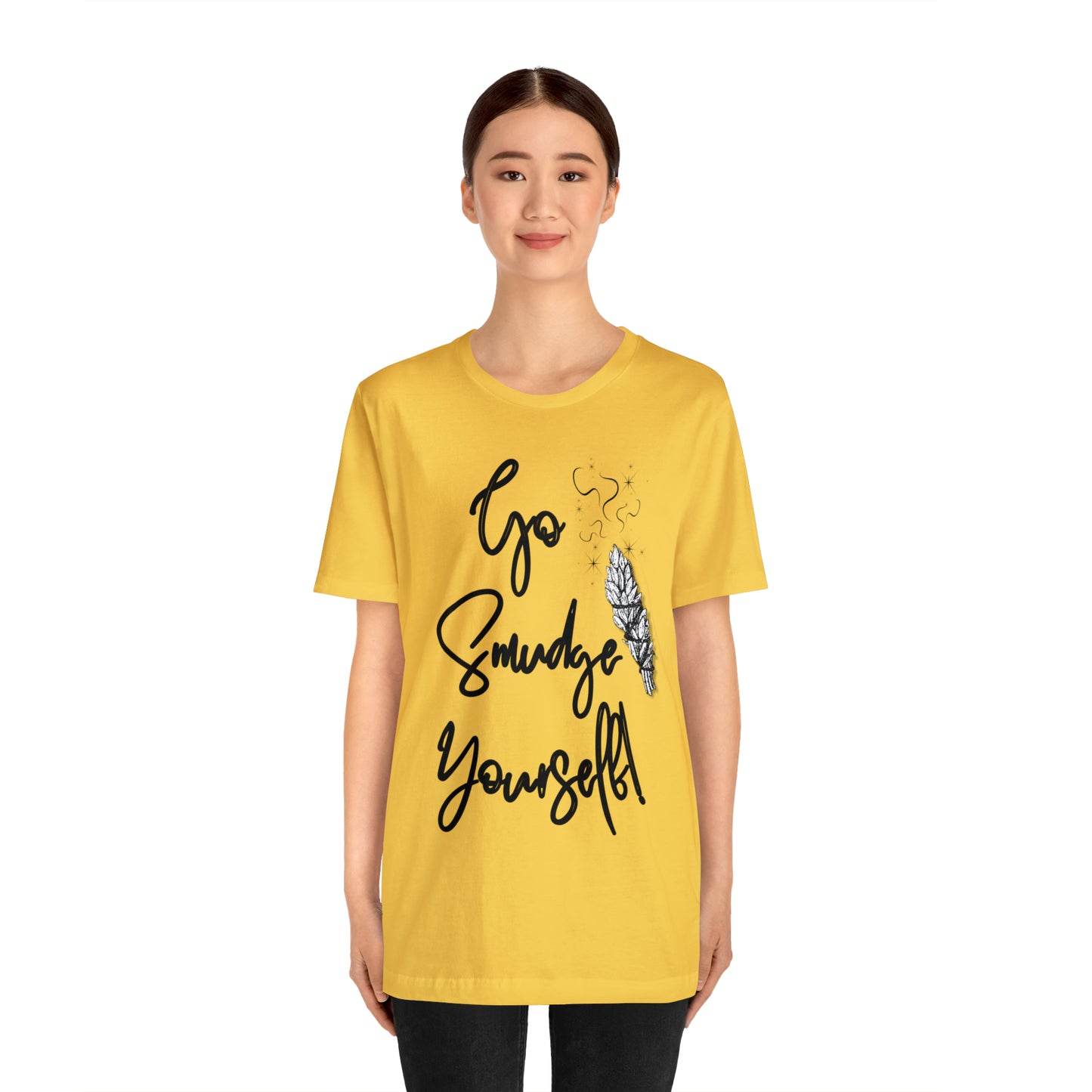 Go Smudge Yourself- Witchy Shirt (Unisex)