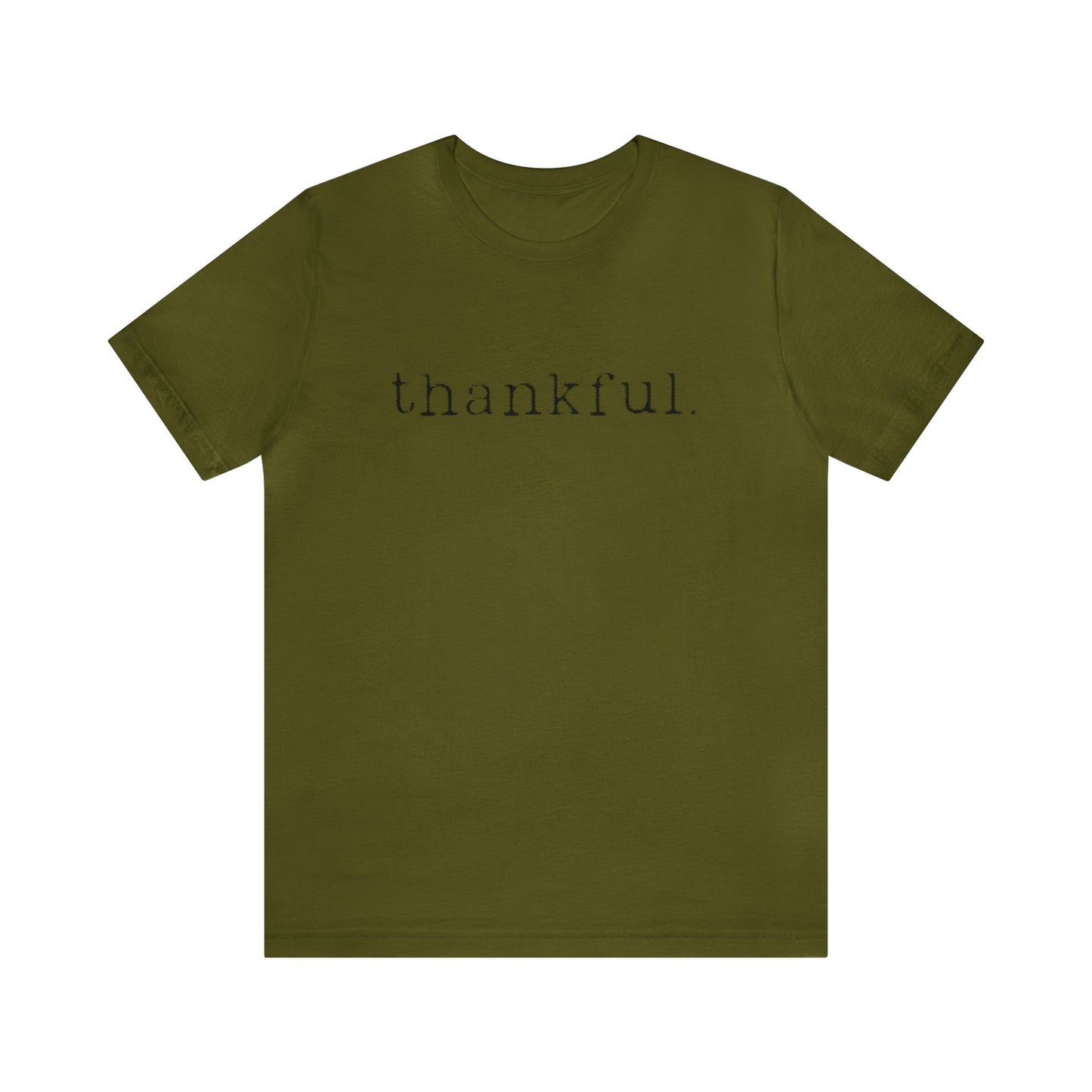 Thankful. Unisex Jersey Short Sleeve Tee