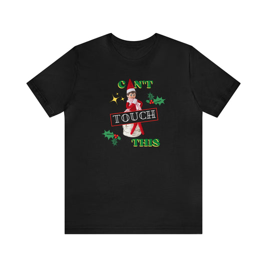 Can't touch this Christmas T-Shirt- Unisex Jersey Short Sleeve Tee
