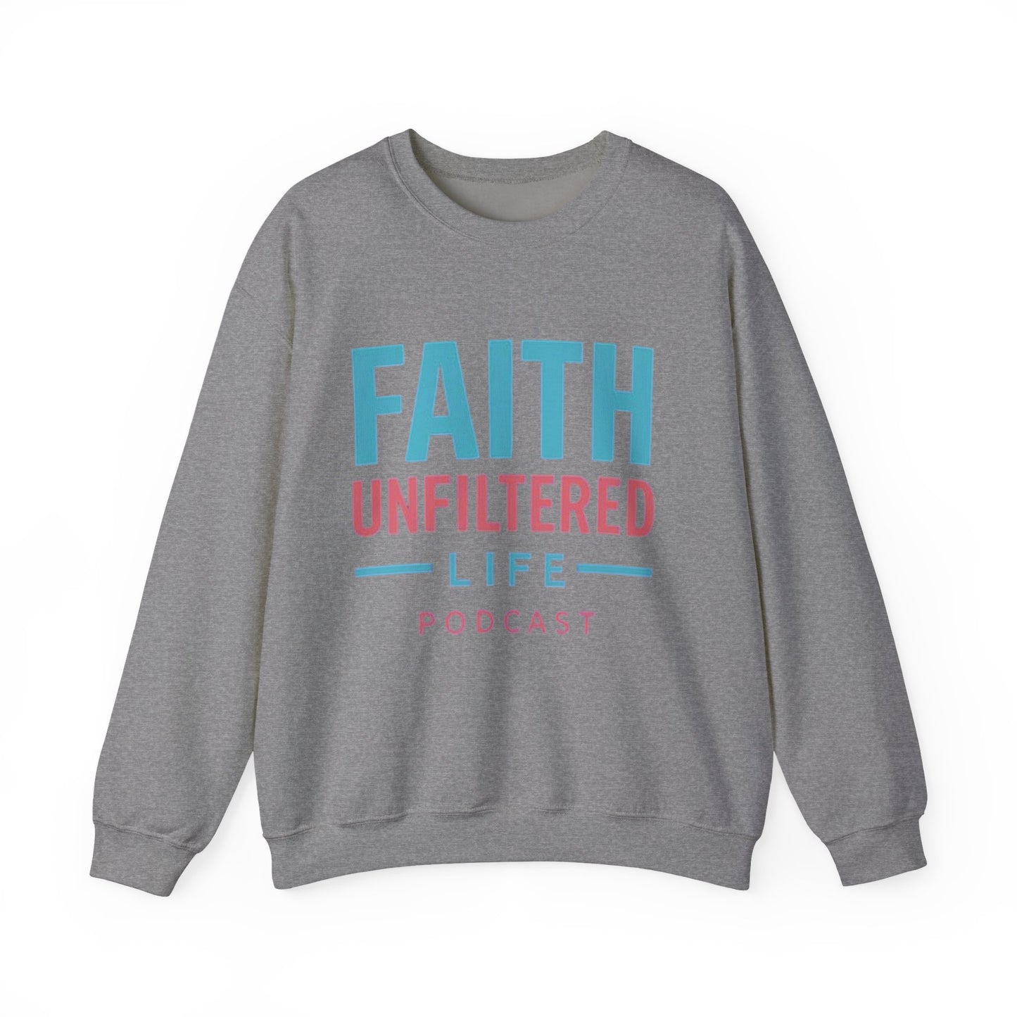 Faith Unfiltered Podcast Crewneck Sweatshirt | Prayer Is Free