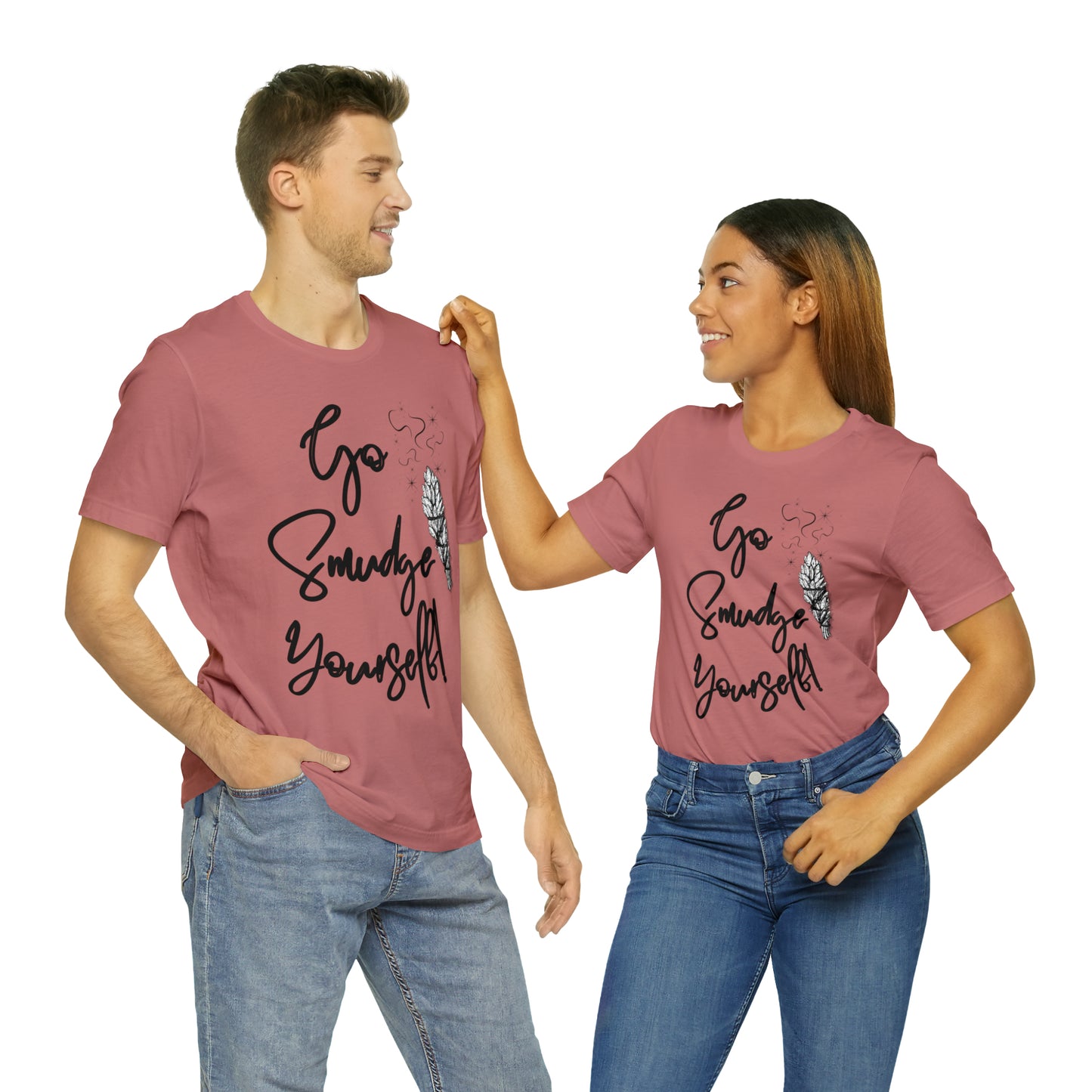 Go Smudge Yourself- Witchy Shirt (Unisex)