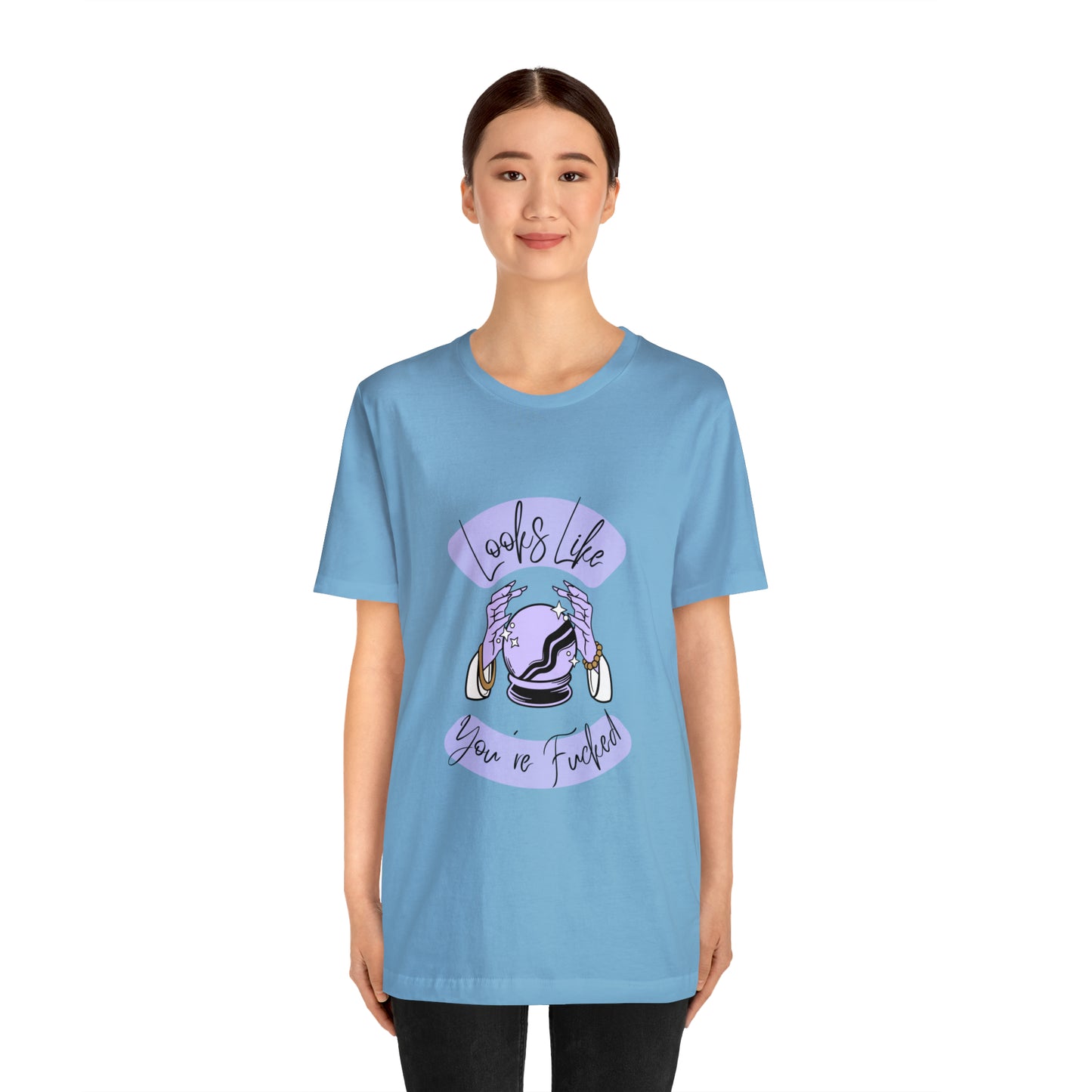 Looks Like You're F*cked - Unisex T-shirt