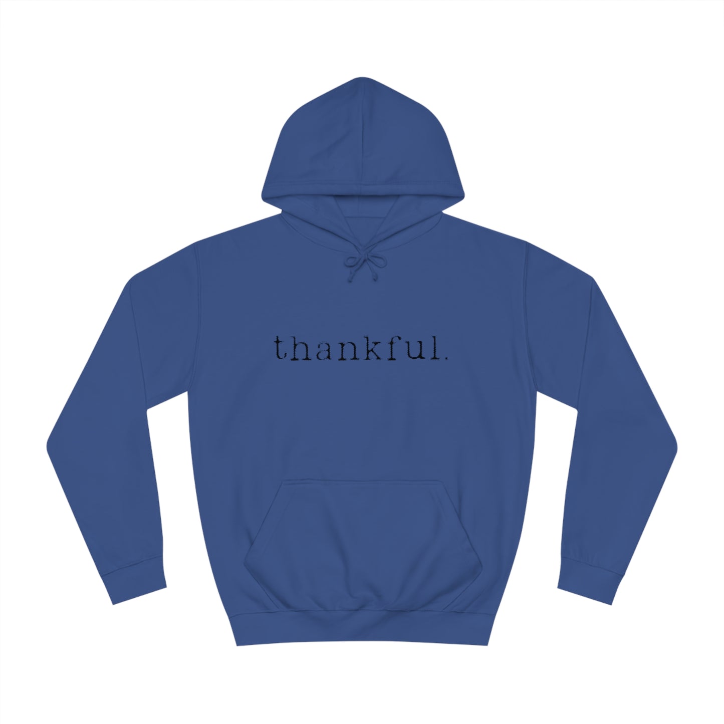 Thankful. Unisex College Hoodie