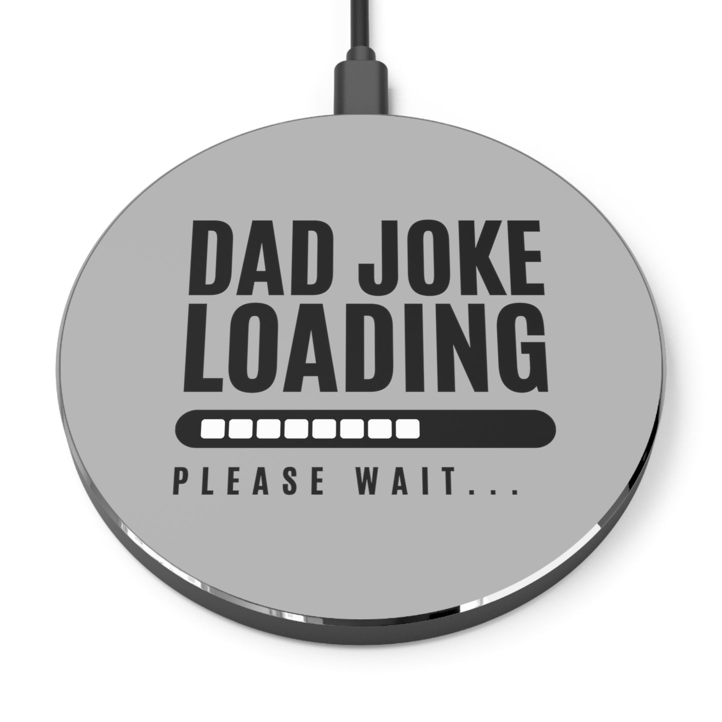 Dad Joke Loading...Wireless Charger