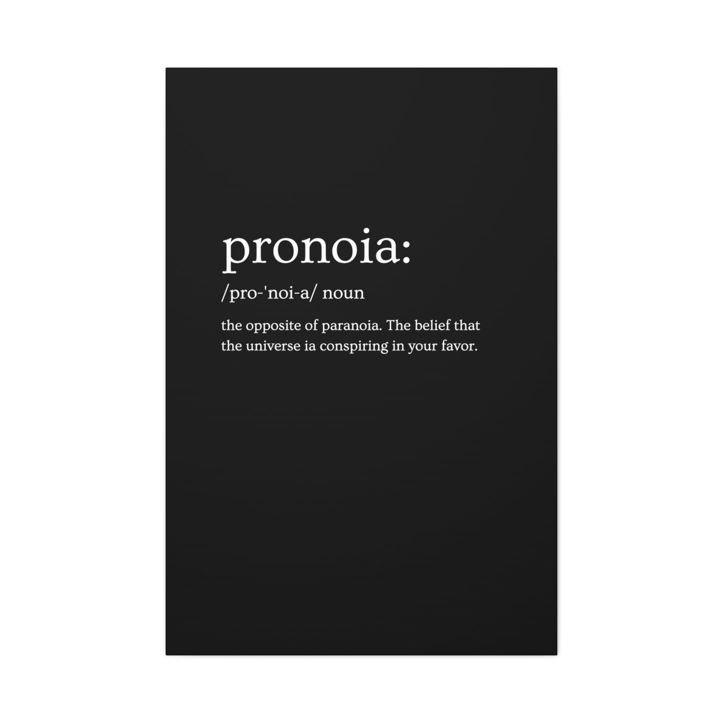 Pronoia - definition Canvas Gallery Wraps