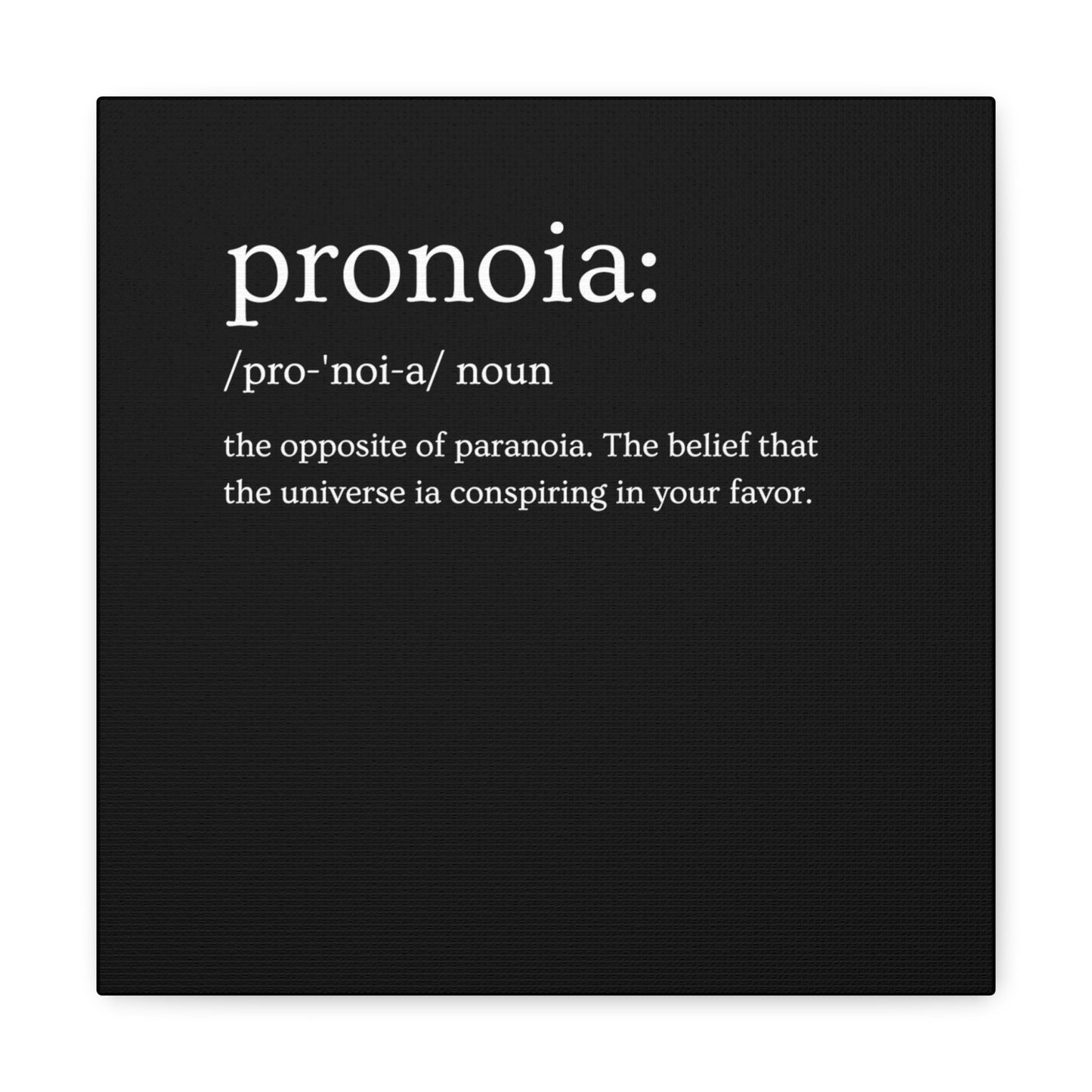 Pronoia - definition Canvas Gallery Wraps