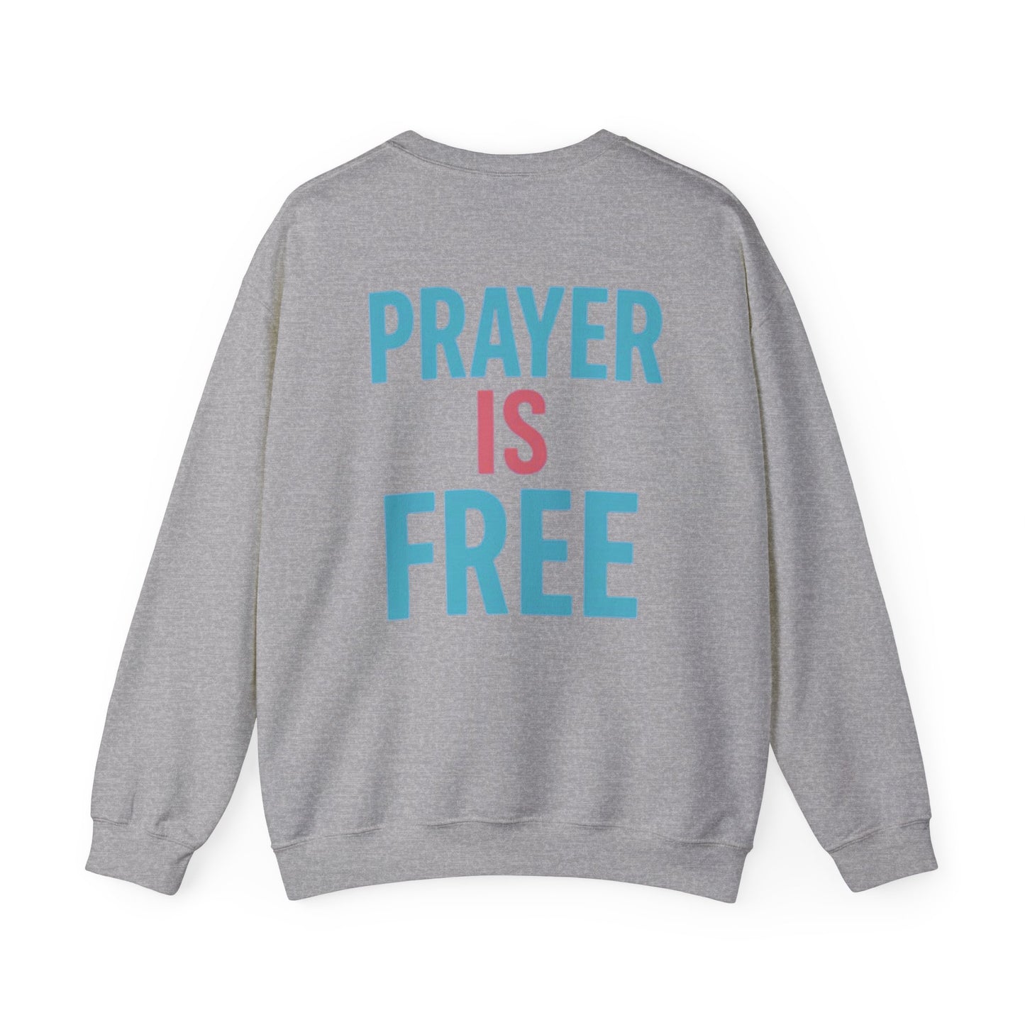 Faith Unfiltered Podcast Crewneck Sweatshirt | Prayer Is Free
