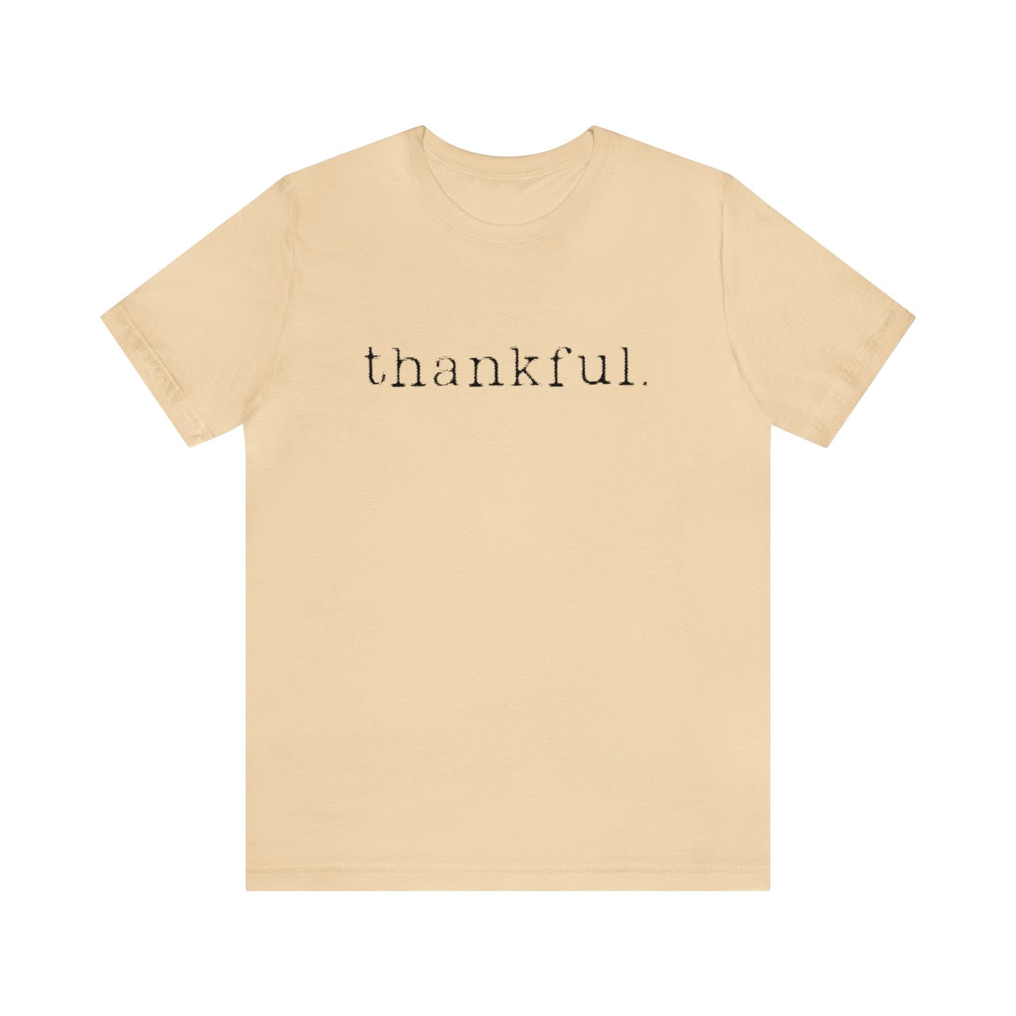 Thankful. Unisex Jersey Short Sleeve Tee