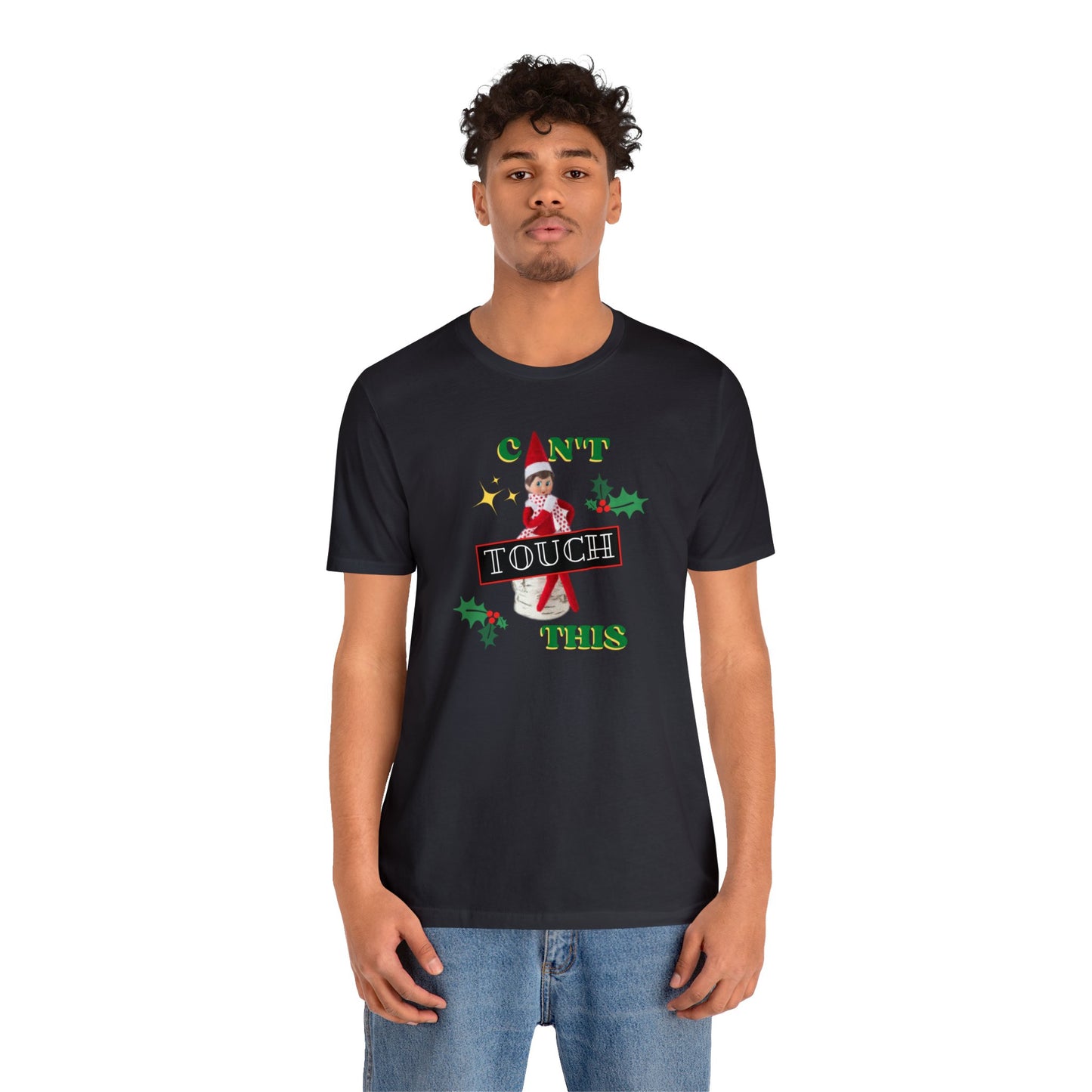 Can't touch this Christmas T-Shirt- Unisex Jersey Short Sleeve Tee