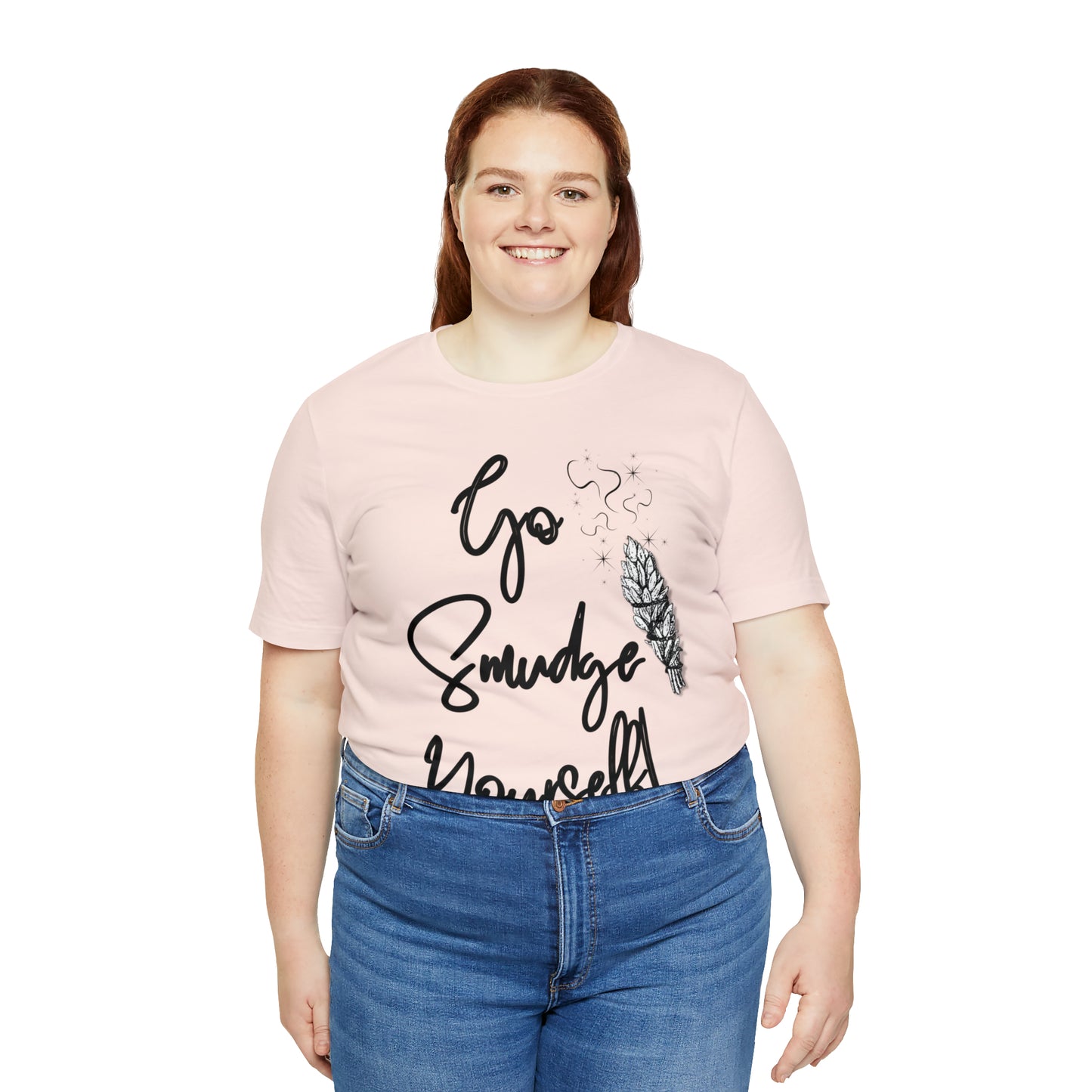 Go Smudge Yourself- Witchy Shirt (Unisex)