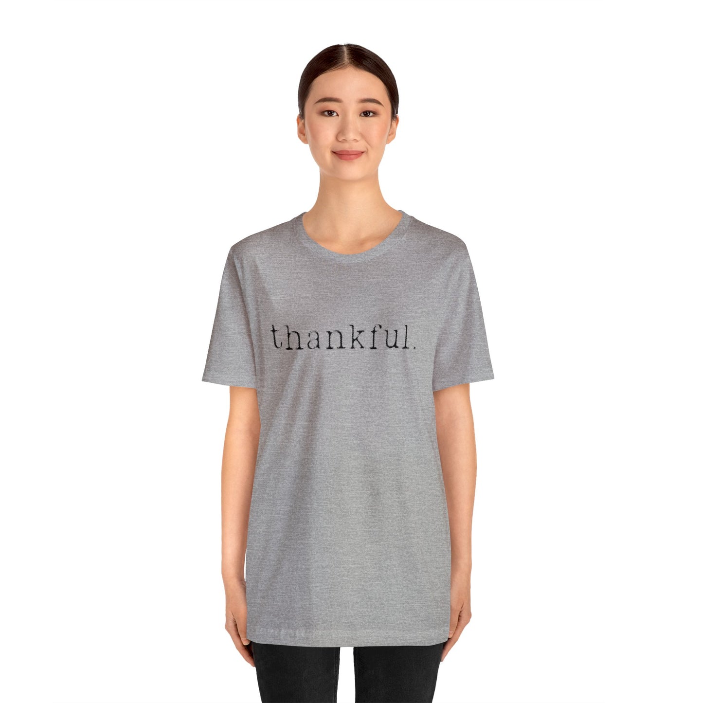 Thankful. Unisex Jersey Short Sleeve Tee