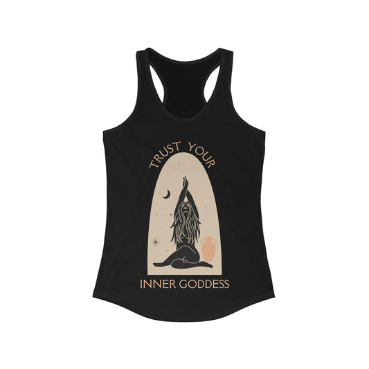 Trust Your Inner Goddess- Racer Back Tank