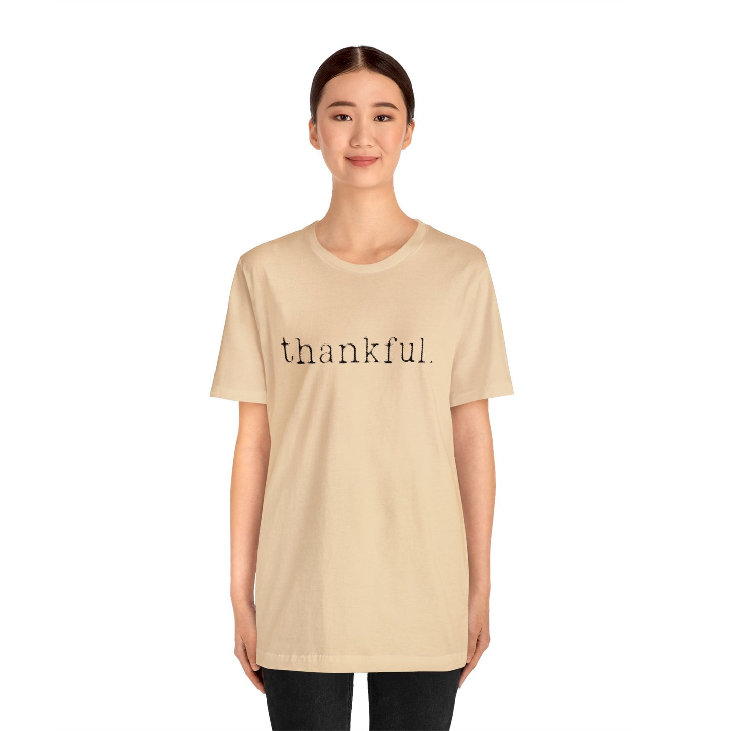 Thankful. Unisex Jersey Short Sleeve Tee
