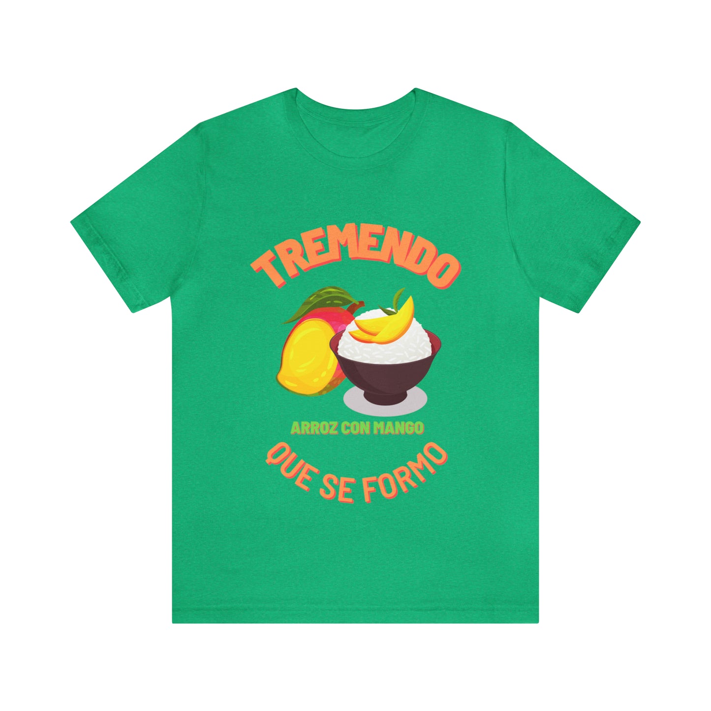 Tremendo Arroz Con Mango Que Se Formo -Unisex Jersey Short Sleeve Tee