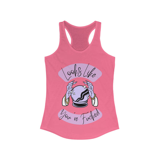 Looks Like You're F*cked - Racerback tank