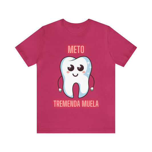 Meto Tremenda Muela Unisex Jersey Short Sleeve Tee