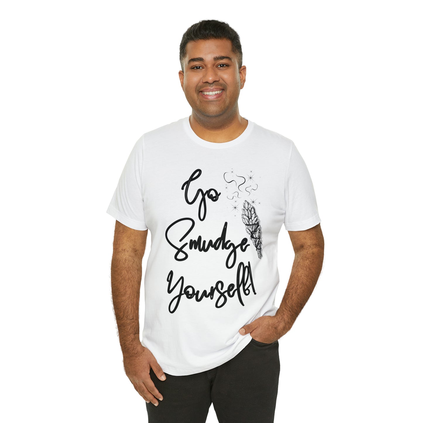 Go Smudge Yourself- Witchy Shirt (Unisex)