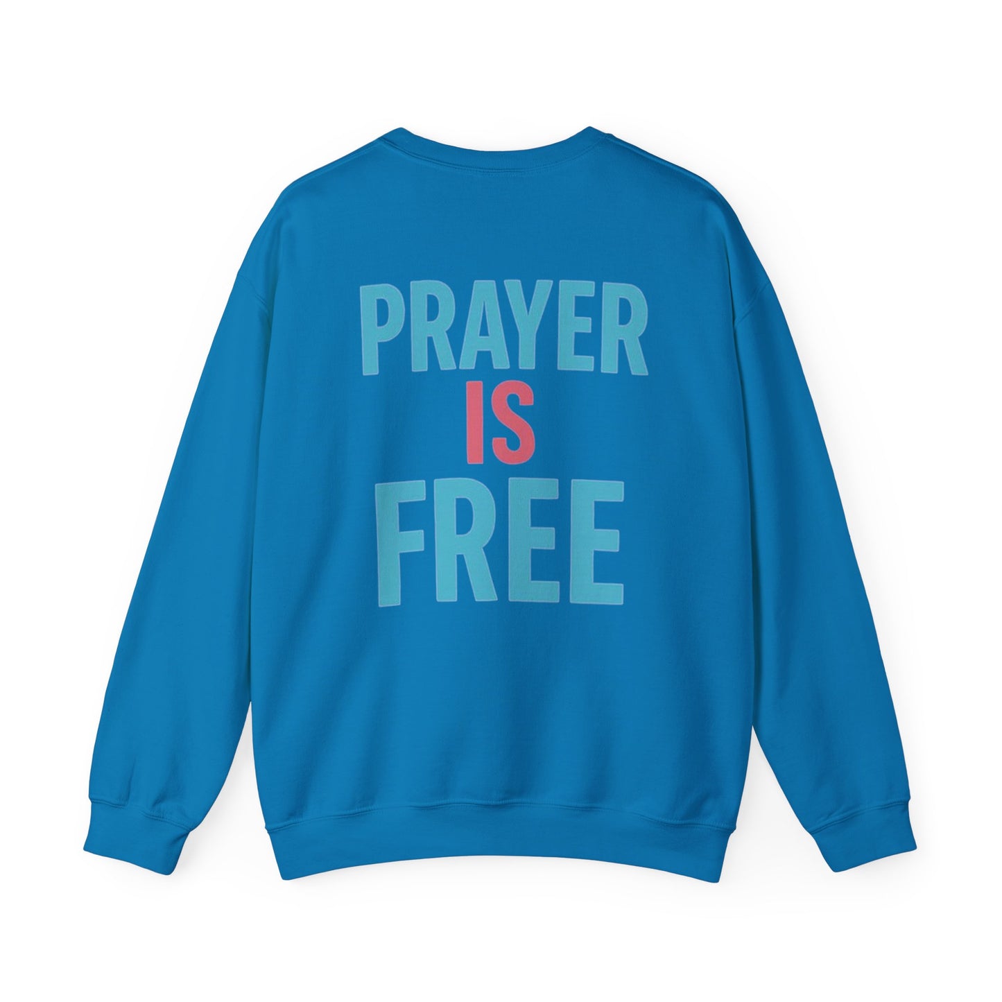 Faith Unfiltered Podcast Crewneck Sweatshirt | Prayer Is Free