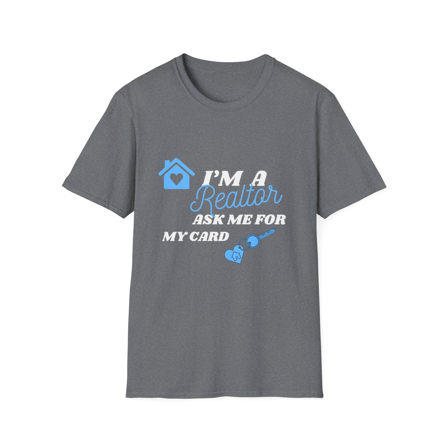 Realtor T-Shirt - Ask me for my card ( light blue)