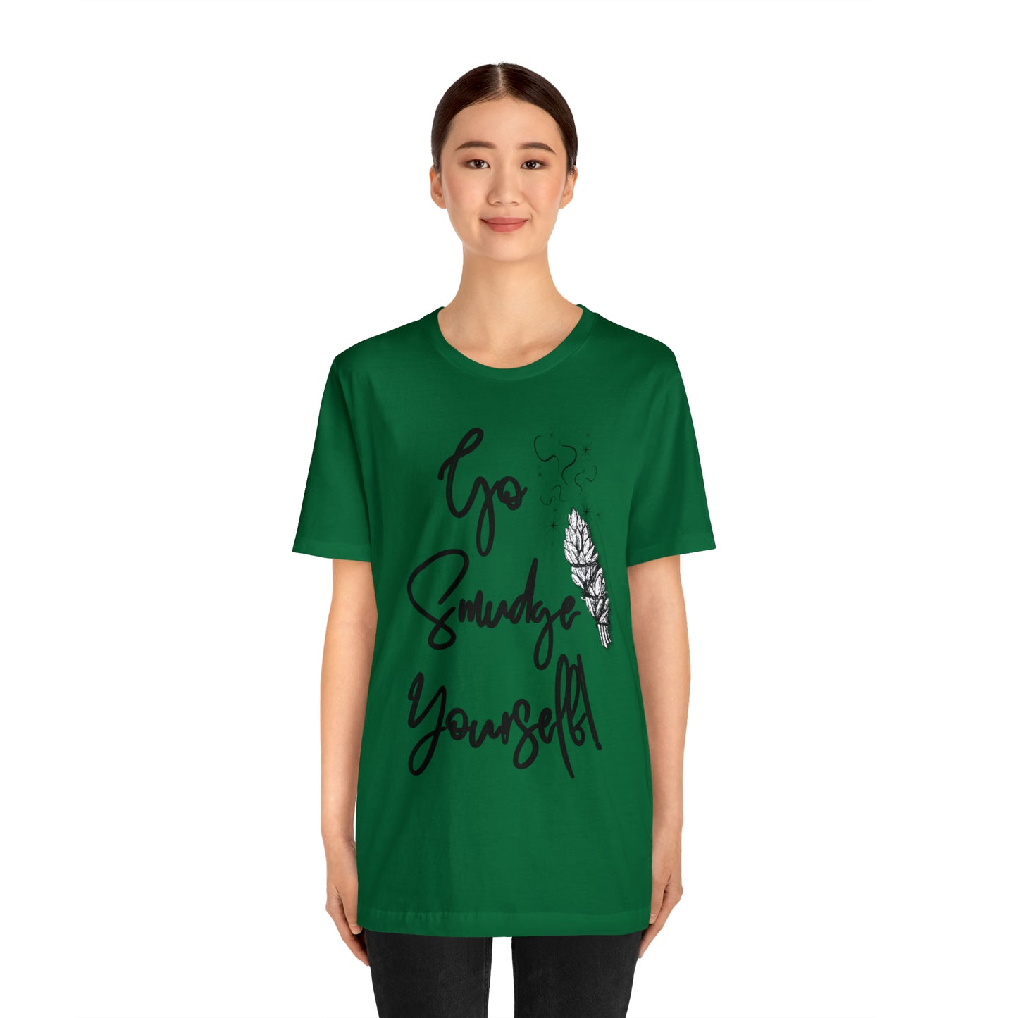 Go Smudge Yourself- Witchy Shirt (Unisex)