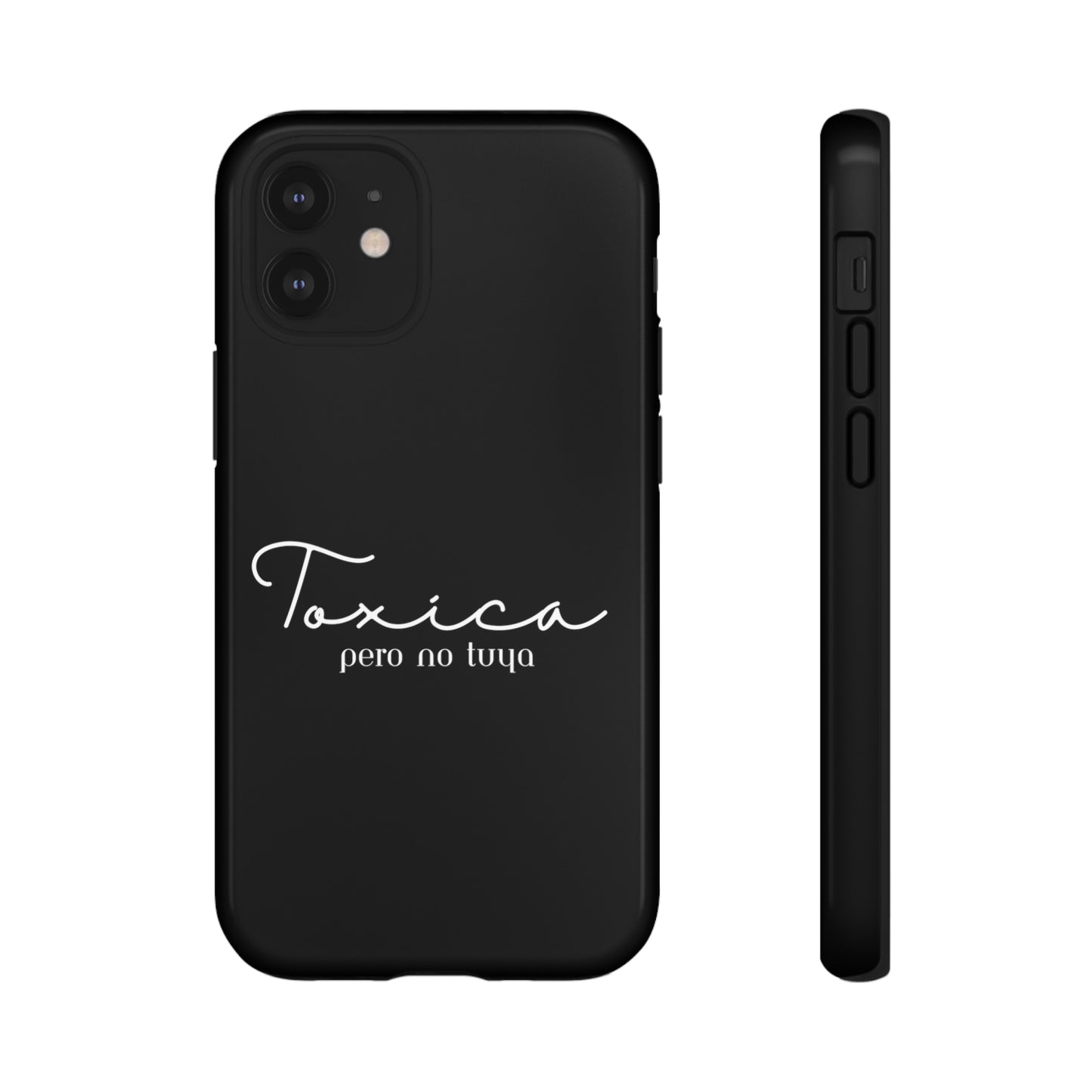Toxica Pero No Tuya - Tough Cases