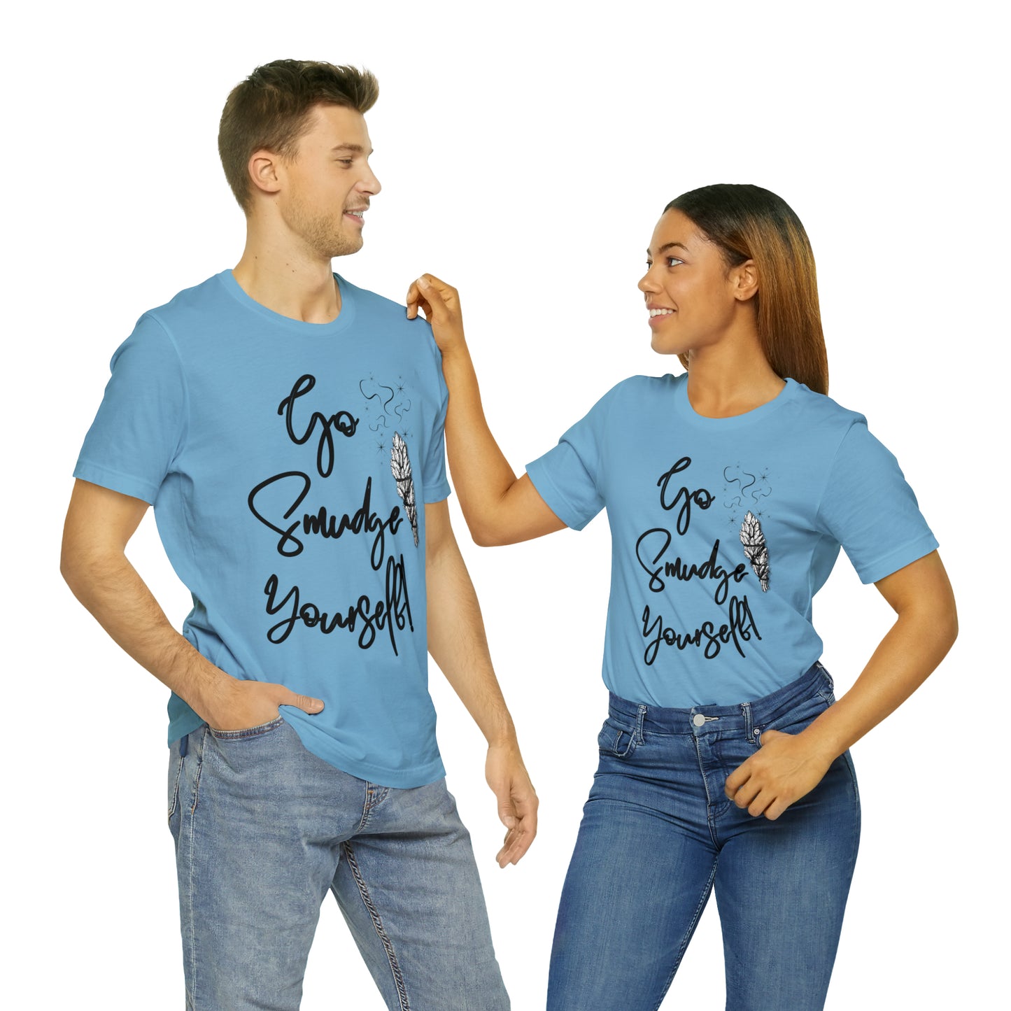 Go Smudge Yourself- Witchy Shirt (Unisex)