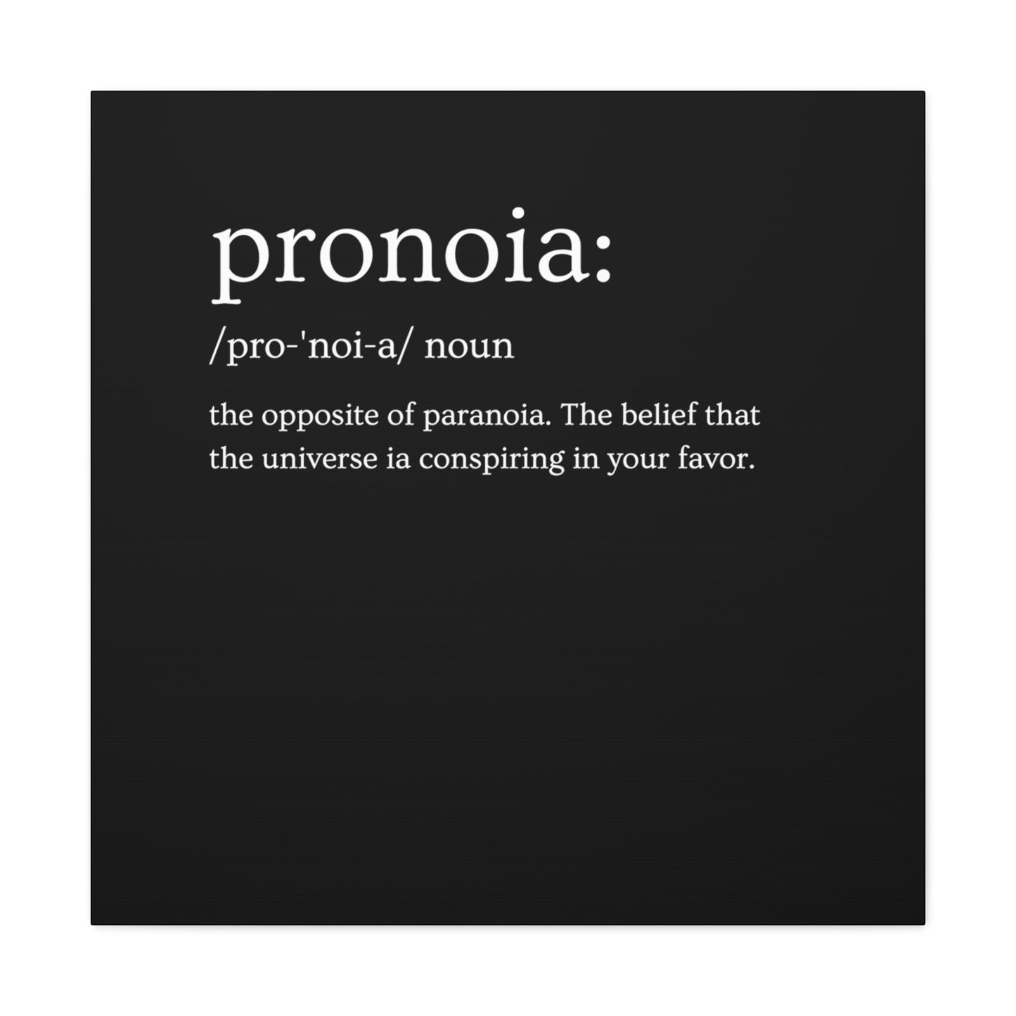 Pronoia - definition Canvas Gallery Wraps