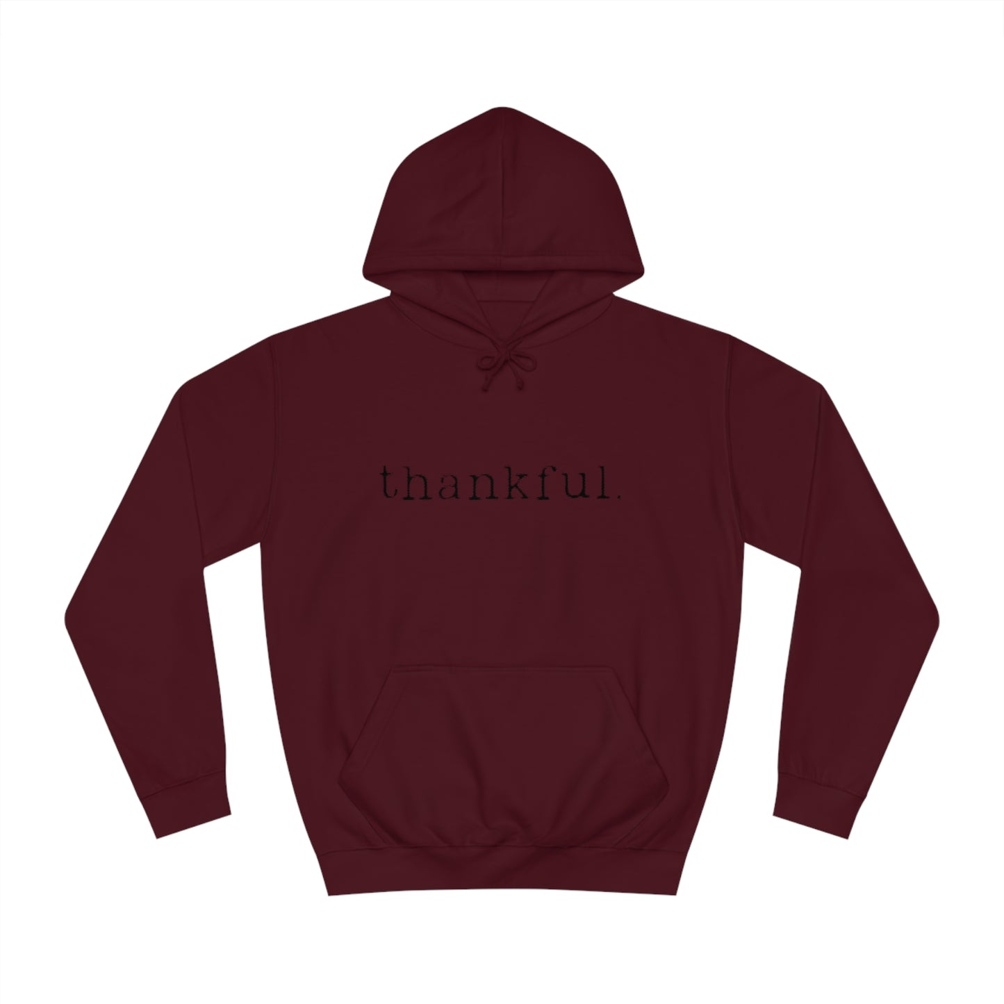 Thankful. Unisex College Hoodie