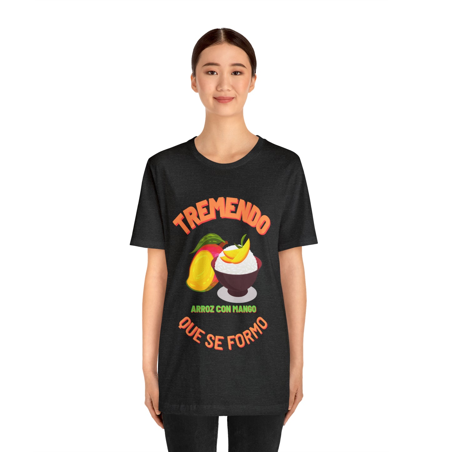 Tremendo Arroz Con Mango Que Se Formo -Unisex Jersey Short Sleeve Tee