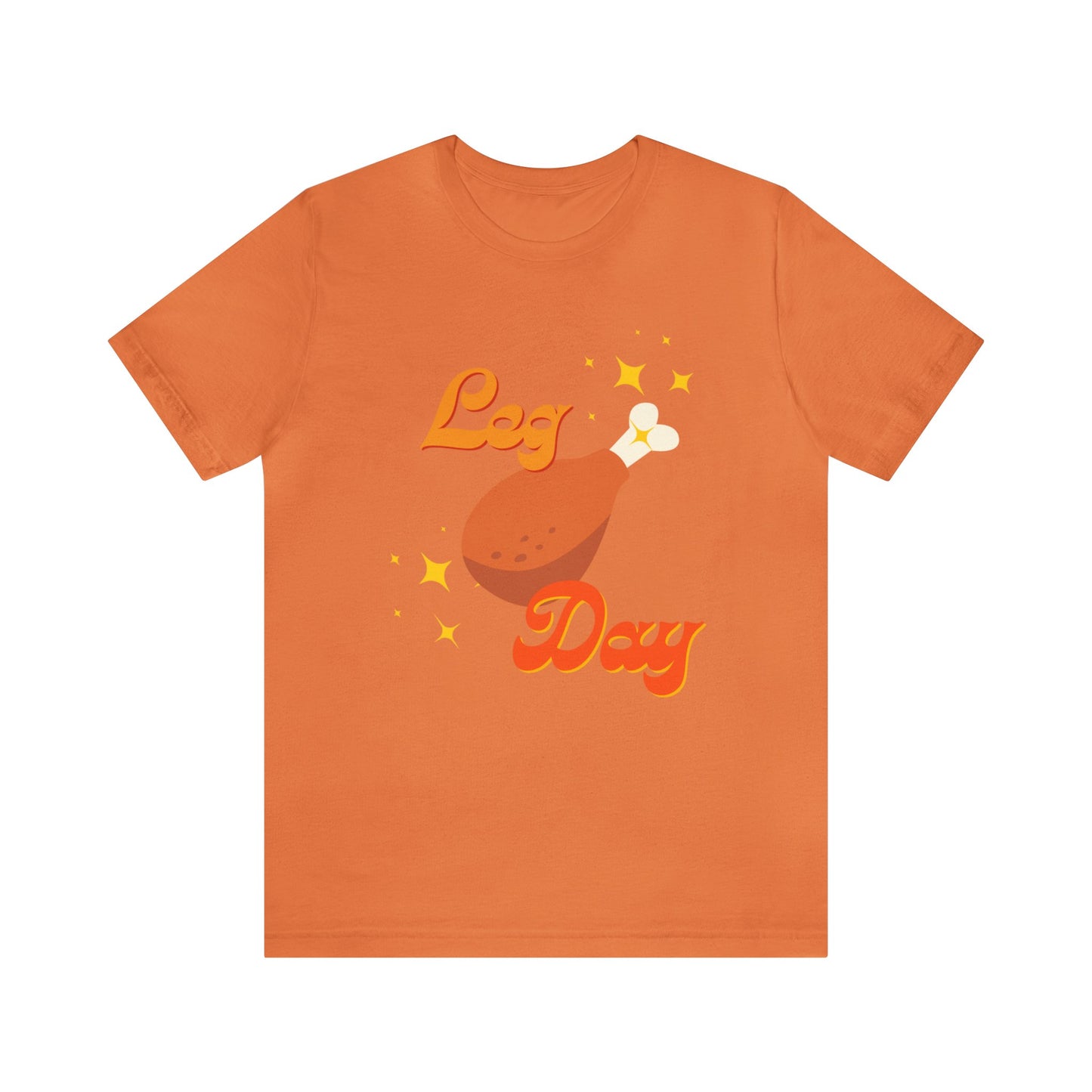 Leg Day Unisex Jersey Short Sleeve Tee