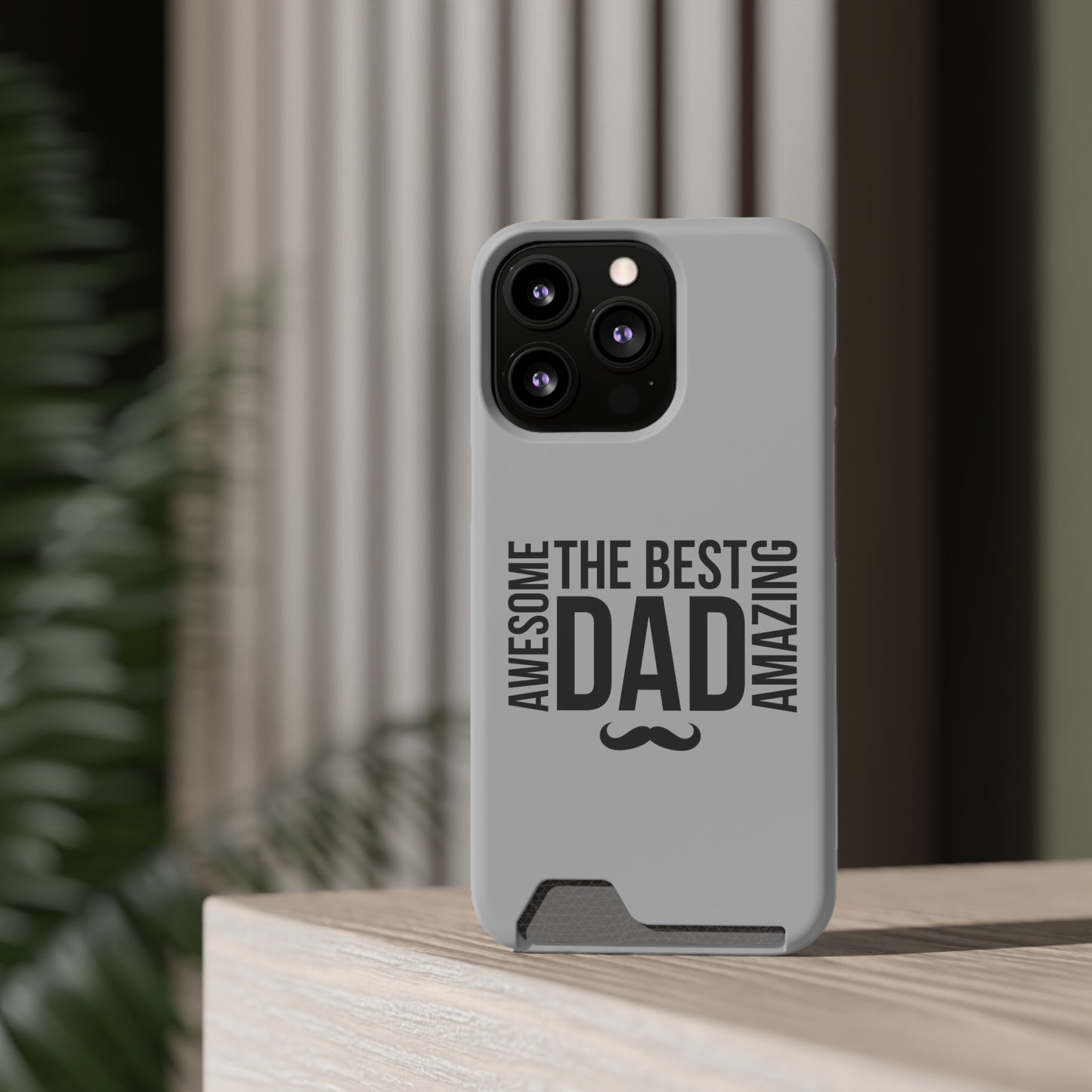Best Dad...Fathers Day Phone Case With Card Holder