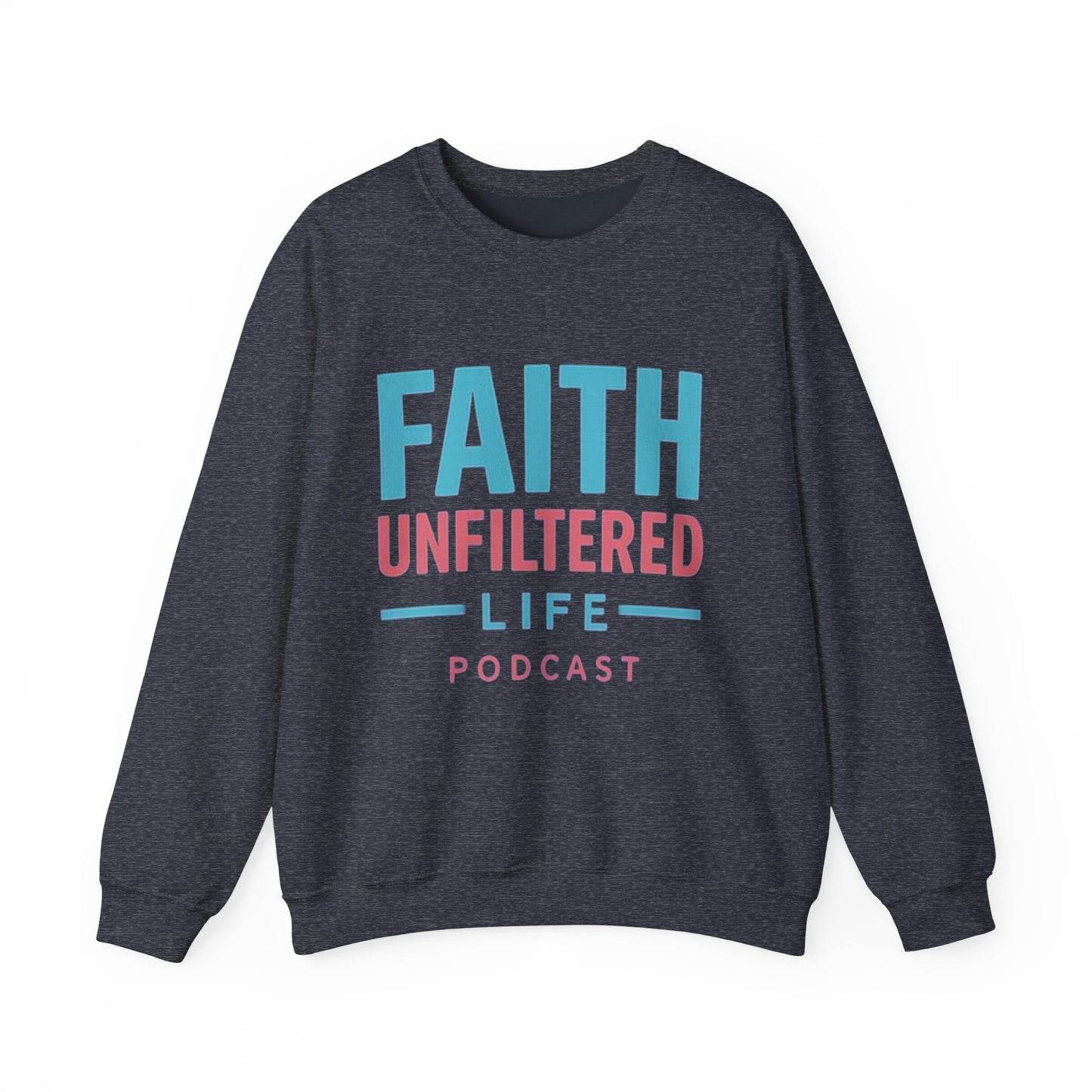 Faith Unfiltered Podcast Crewneck Sweatshirt | Prayer Is Free
