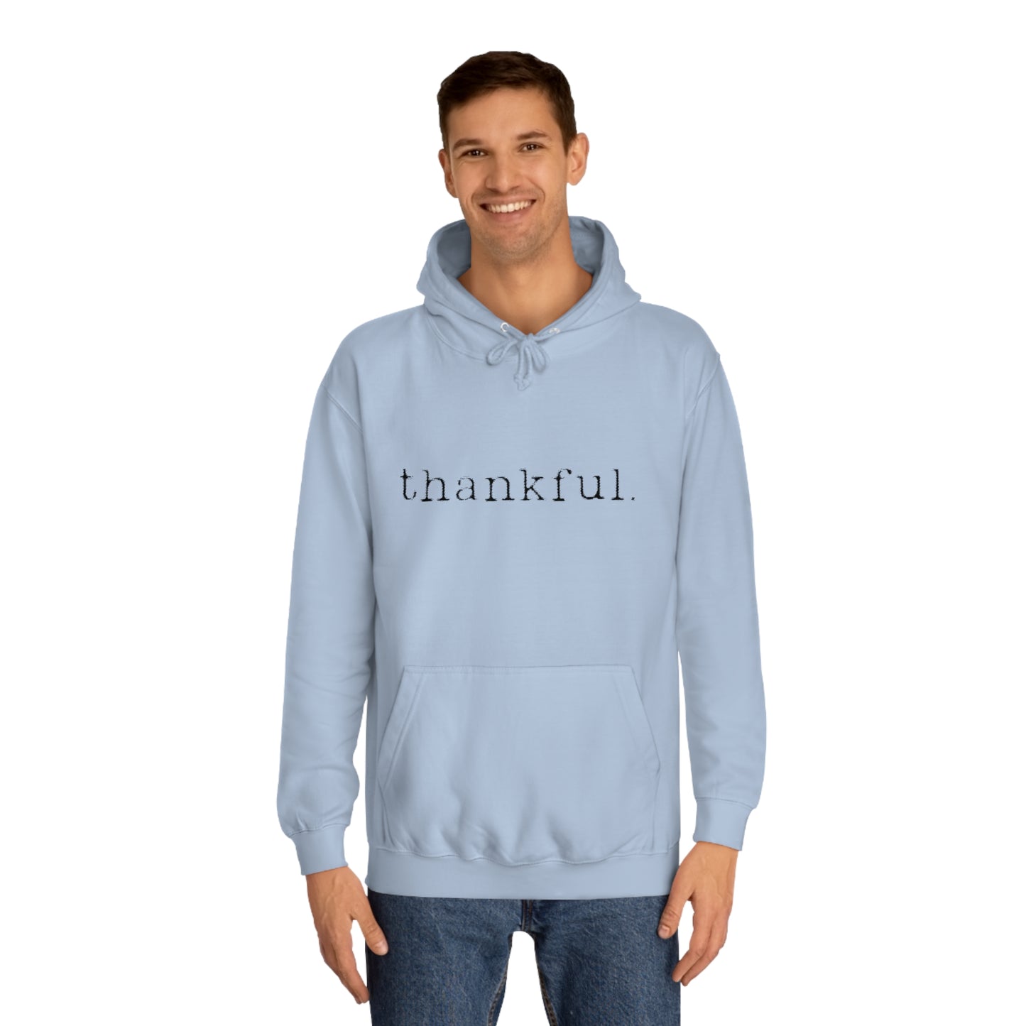 Thankful. Unisex College Hoodie