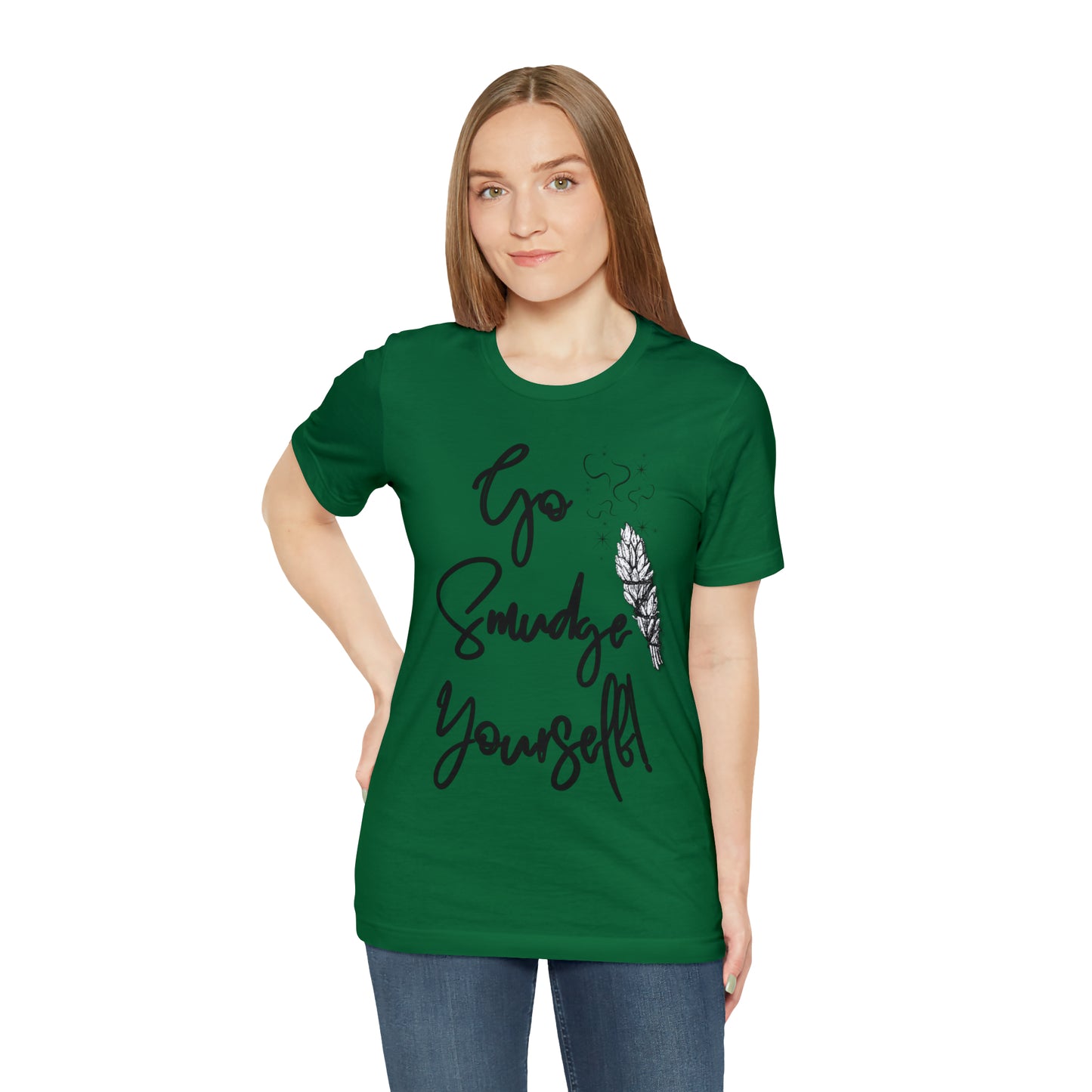 Go Smudge Yourself- Witchy Shirt (Unisex)