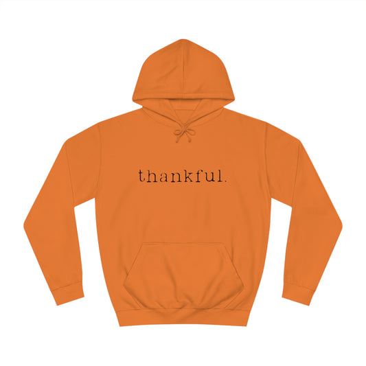Thankful. Unisex College Hoodie