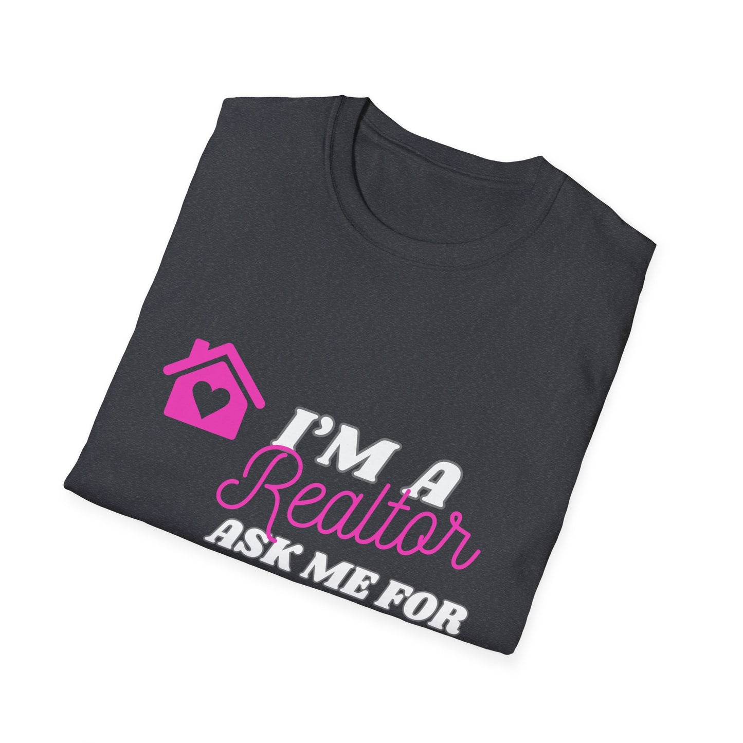 Realtor T-Shirt, I'm a Realtor Ask Me for My Card, Softstyle T-Shirt for Agents, Realtor Gifts, Realtor Apparel, Real Estate Shirt