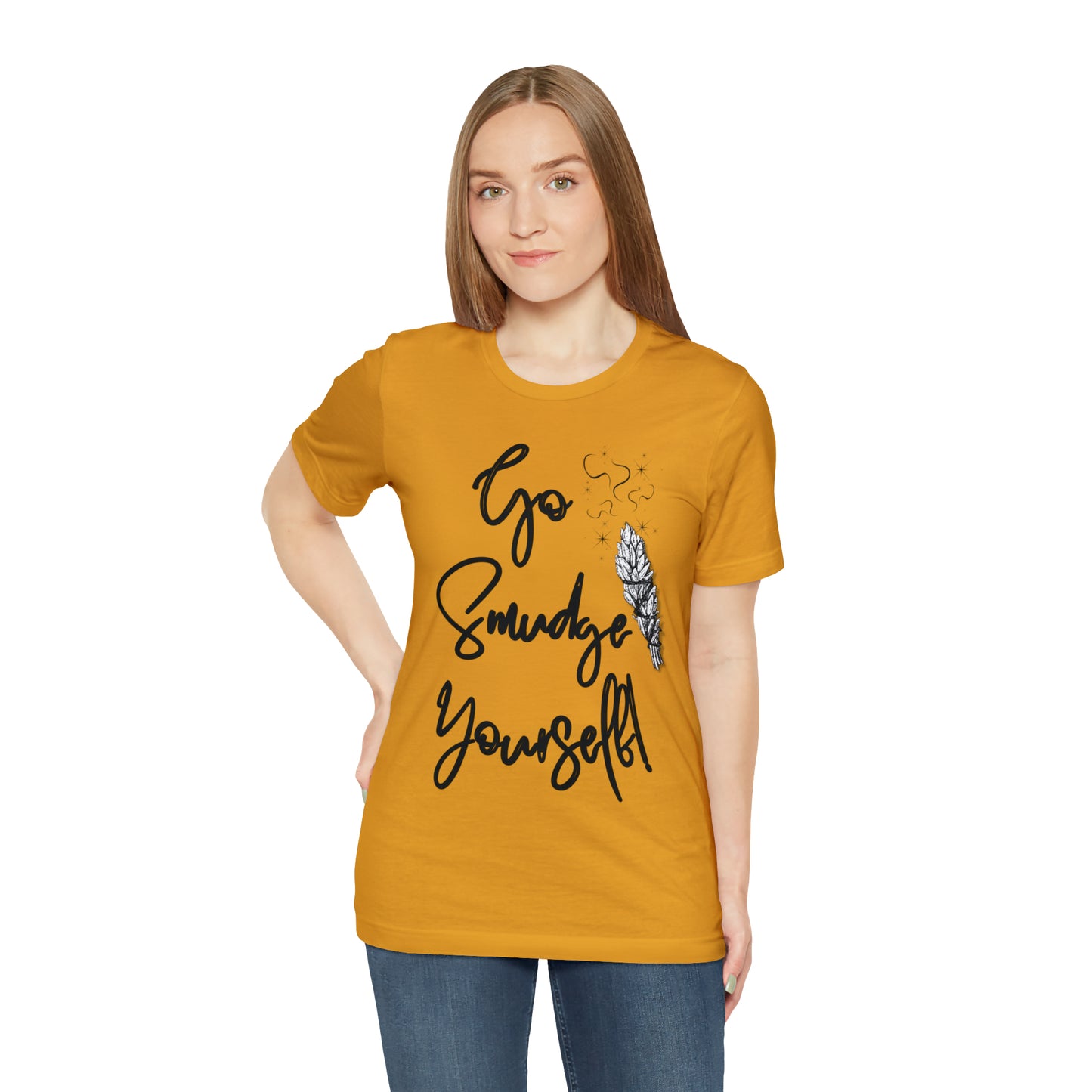 Go Smudge Yourself- Witchy Shirt (Unisex)