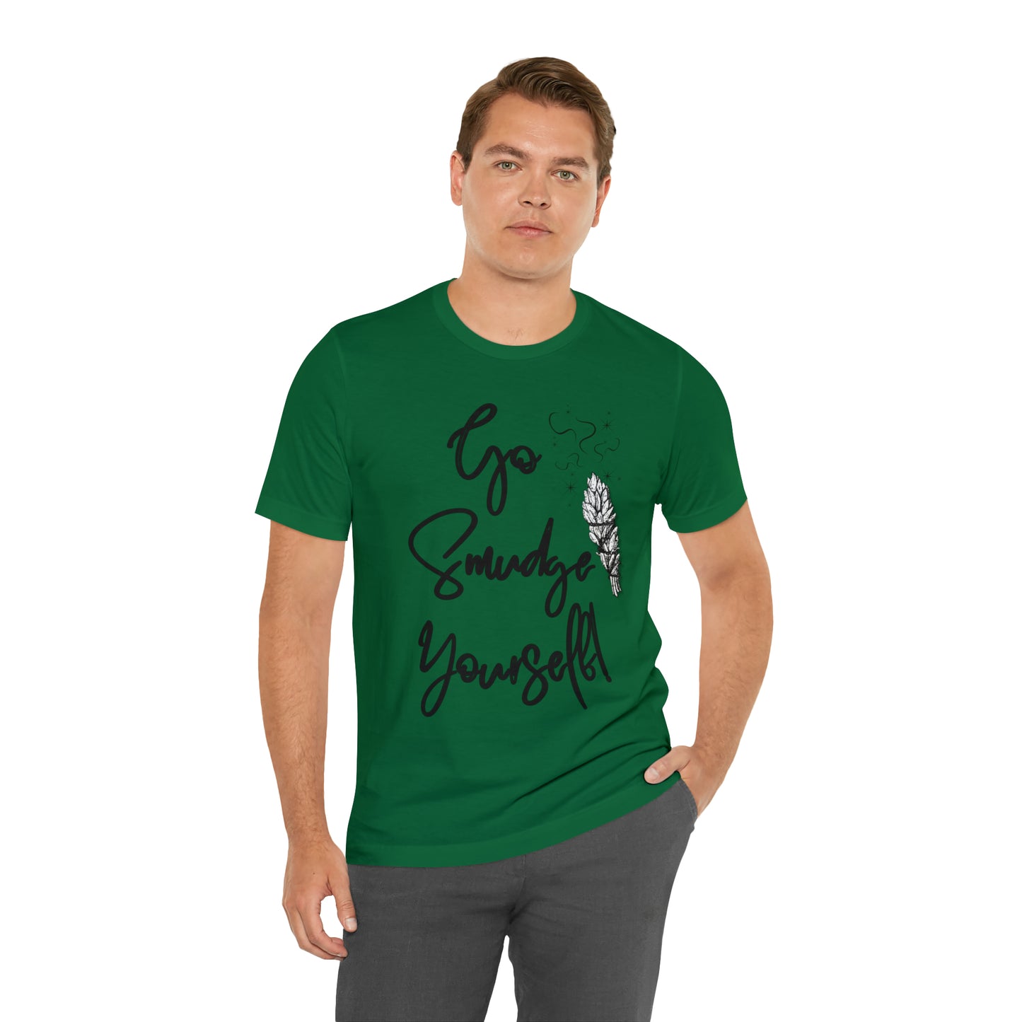 Go Smudge Yourself- Witchy Shirt (Unisex)