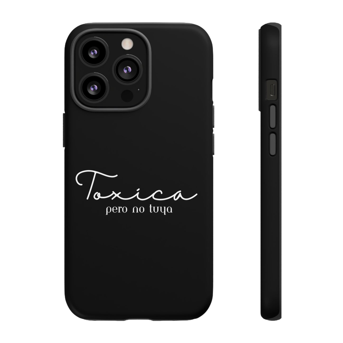 Toxica Pero No Tuya - Tough Cases