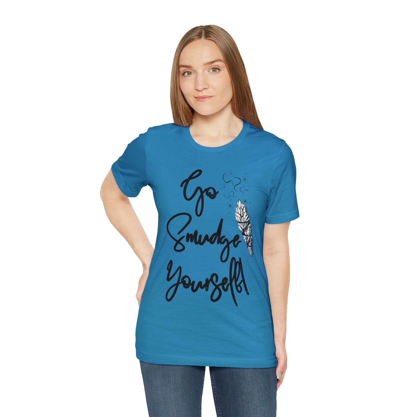Go Smudge Yourself- Witchy Shirt (Unisex)