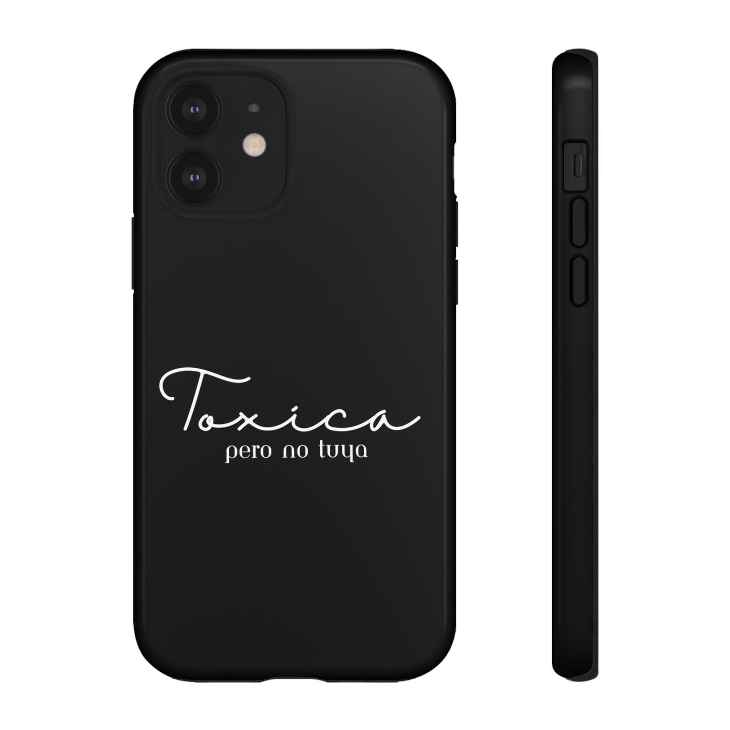 Toxica Pero No Tuya - Tough Cases