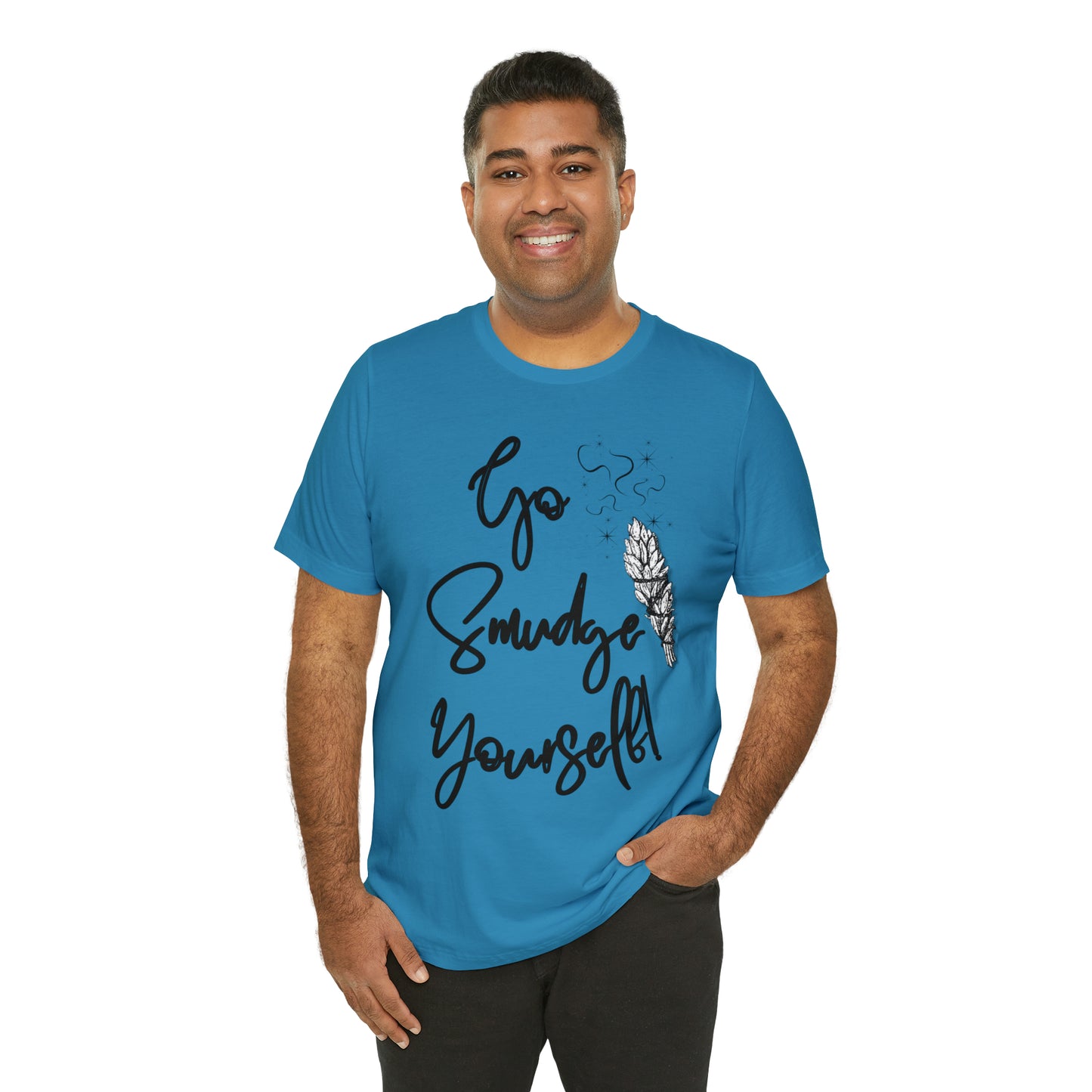Go Smudge Yourself- Witchy Shirt (Unisex)