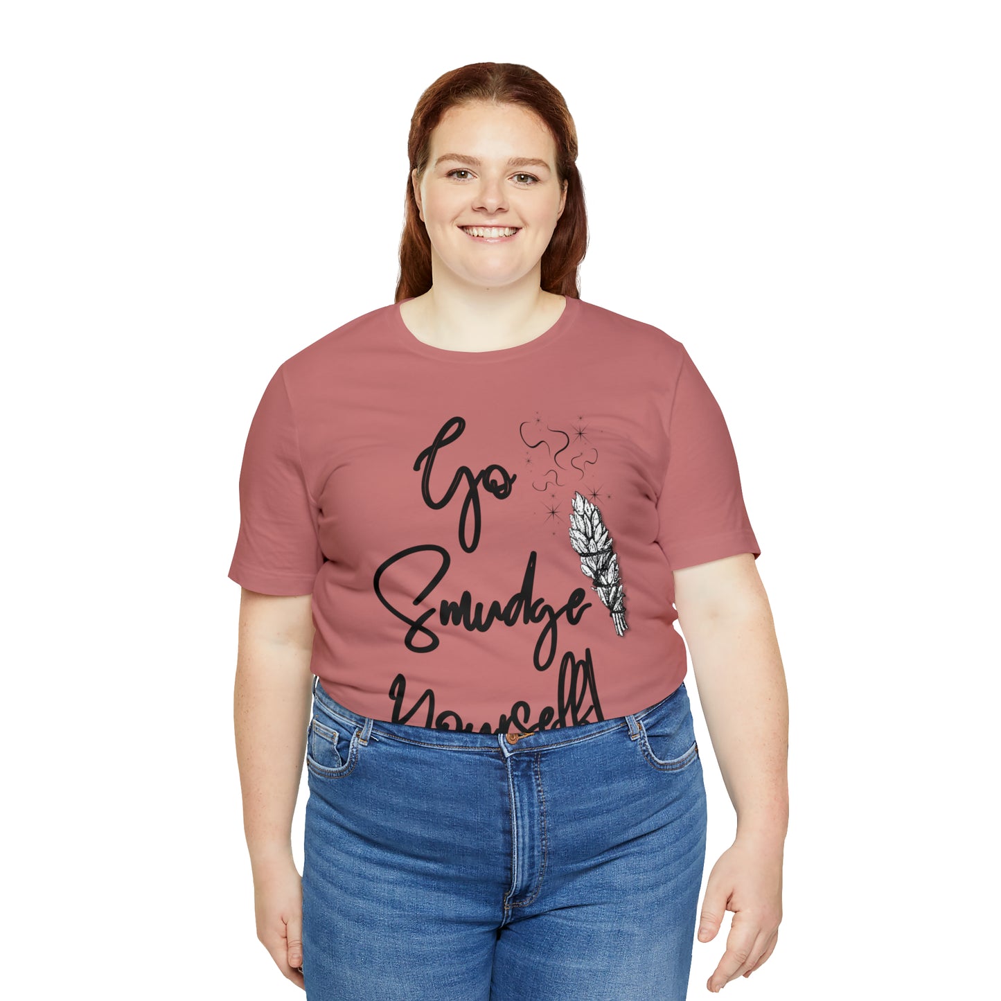 Go Smudge Yourself- Witchy Shirt (Unisex)