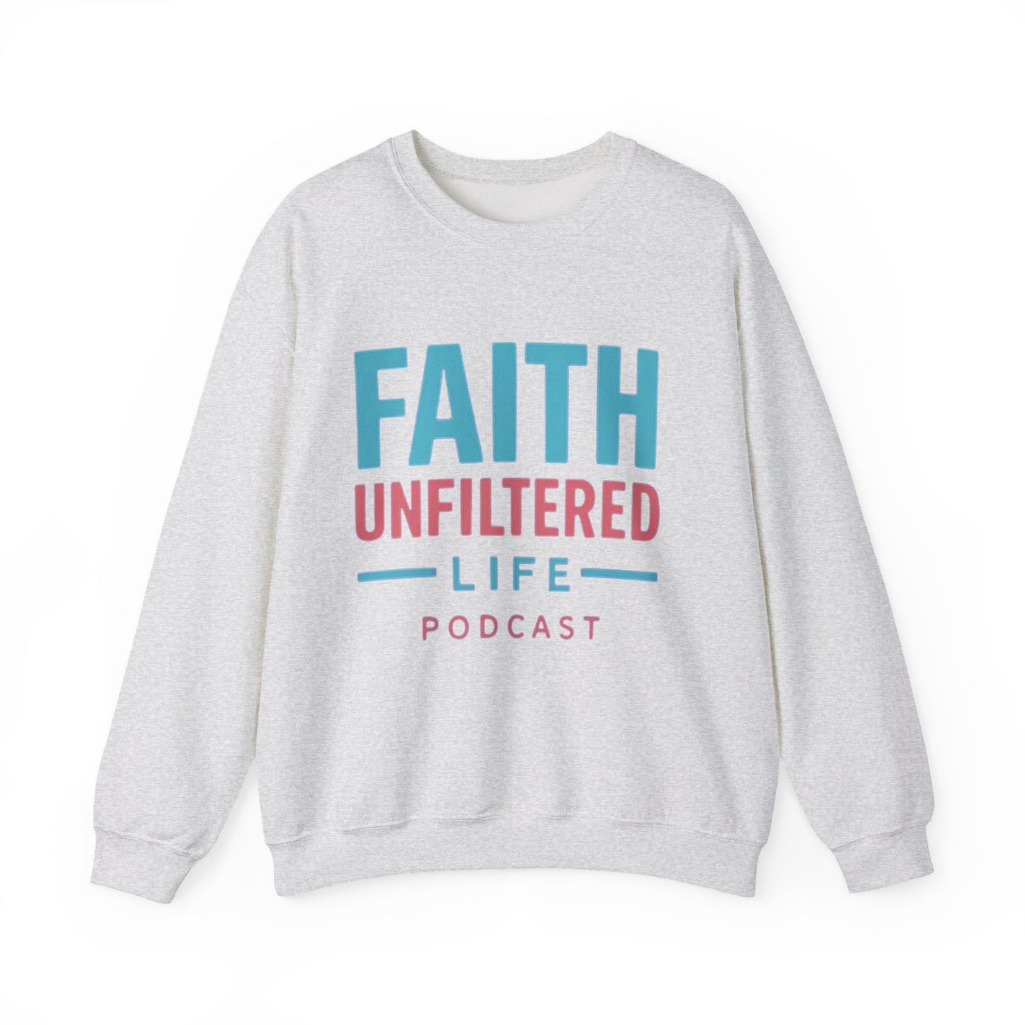 Faith Unfiltered Podcast Crewneck Sweatshirt | Prayer Is Free
